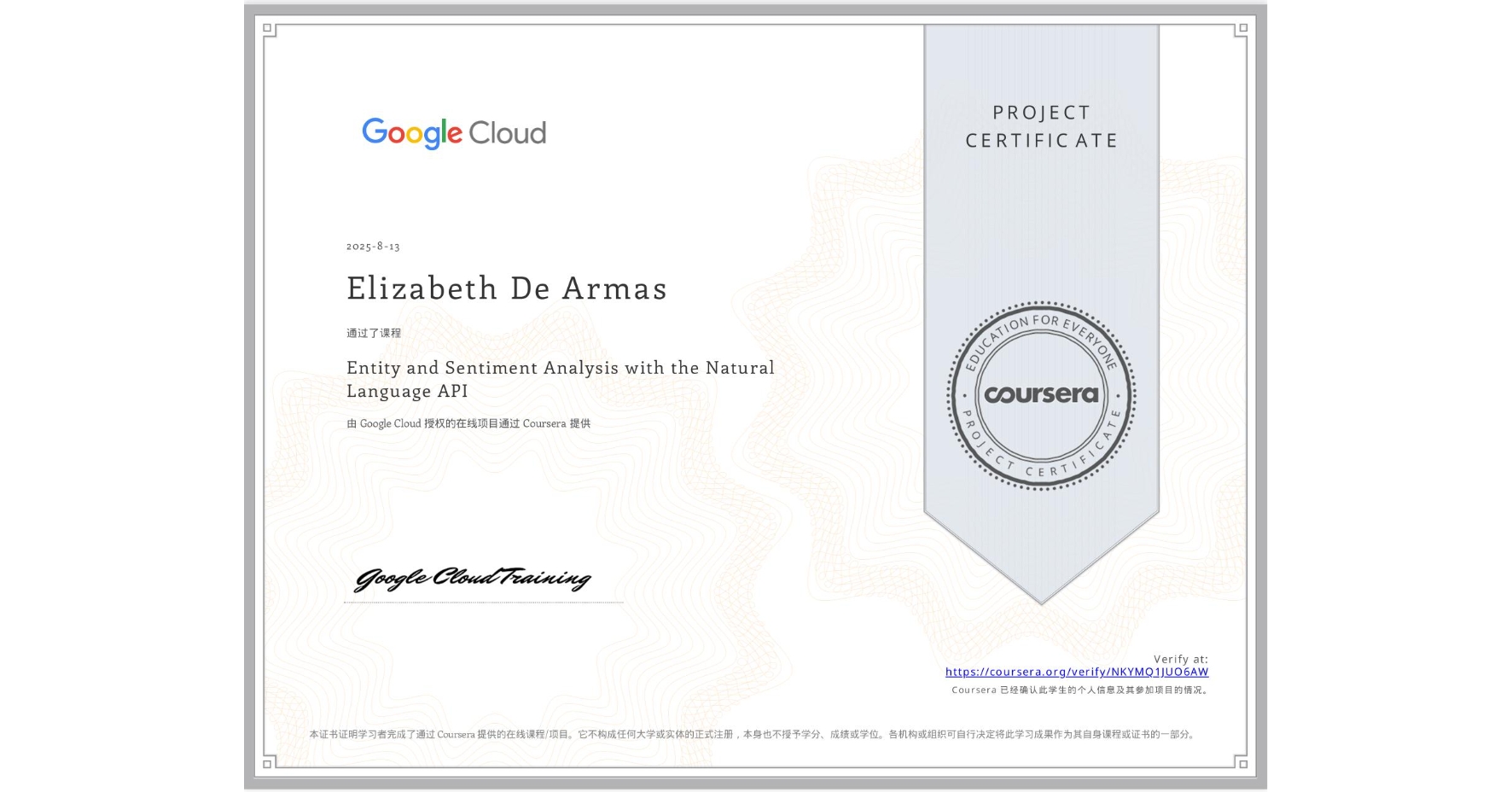 View certificate for Elizabeth De Armas, Entity and Sentiment Analysis with the Natural Language API, an online non-credit course authorized by Google Cloud and offered through Coursera