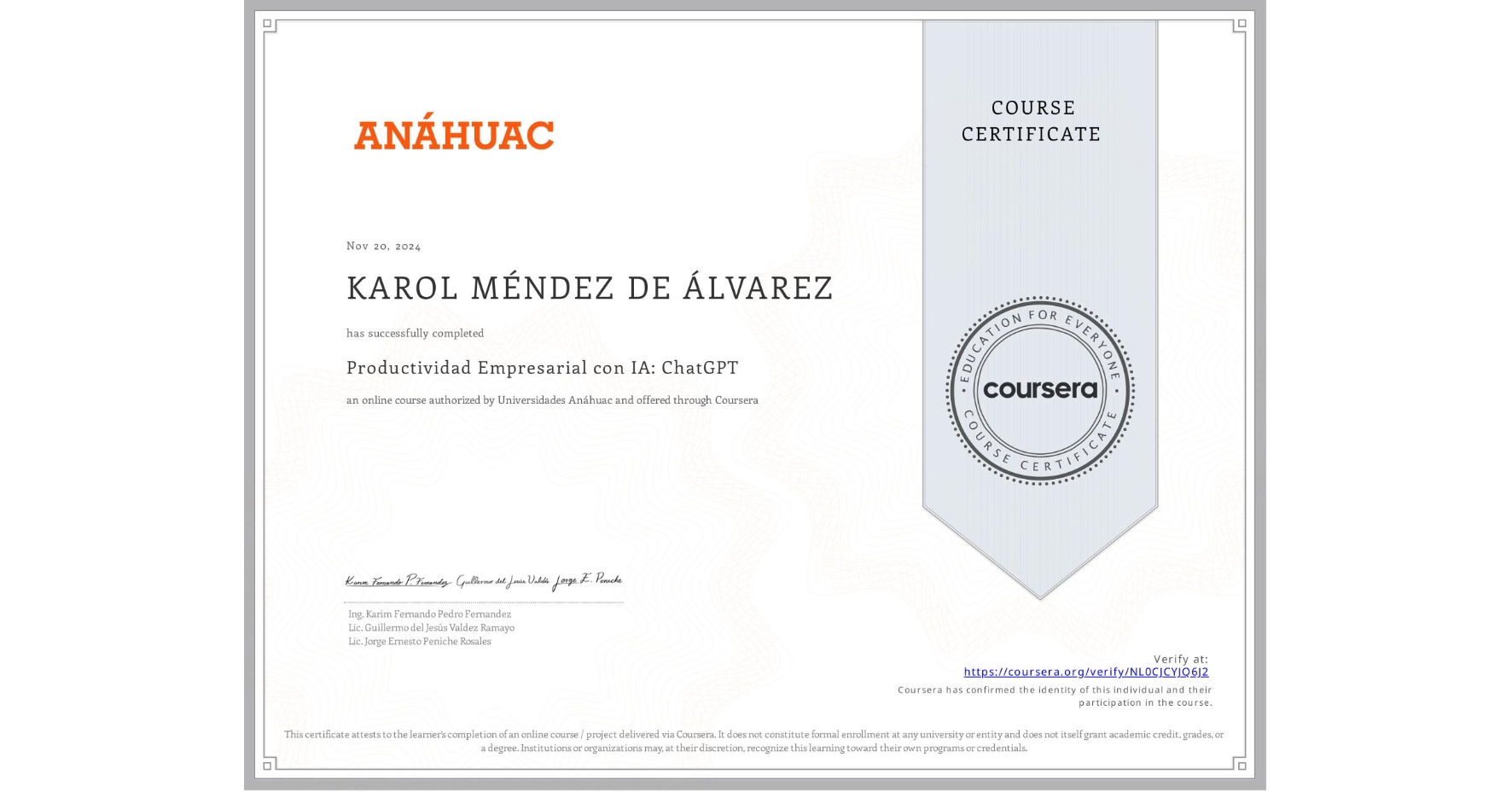 View certificate for KAROL MÉNDEZ DE ÁLVAREZ, Productividad Empresarial con IA: ChatGPT, an online non-credit course authorized by Universidades Anáhuac and offered through Coursera