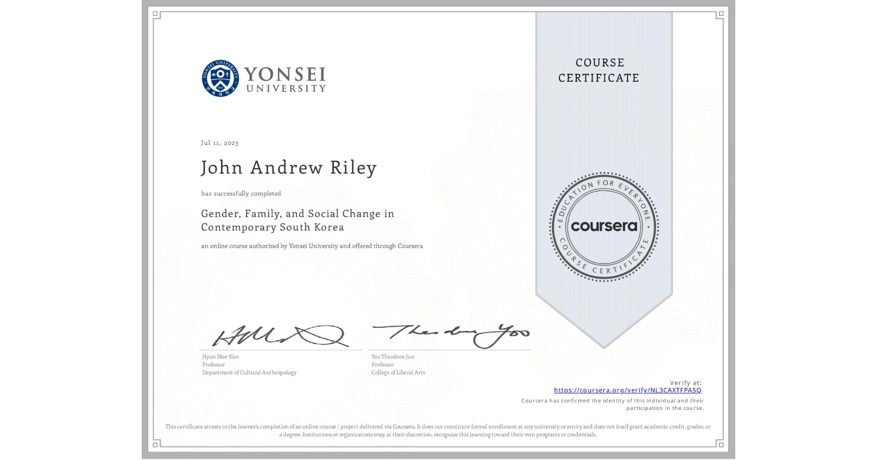 View certificate for John Andrew Riley, Gender, Family, and Social Change in Contemporary South Korea, an online non-credit course authorized by Yonsei University and offered through Coursera