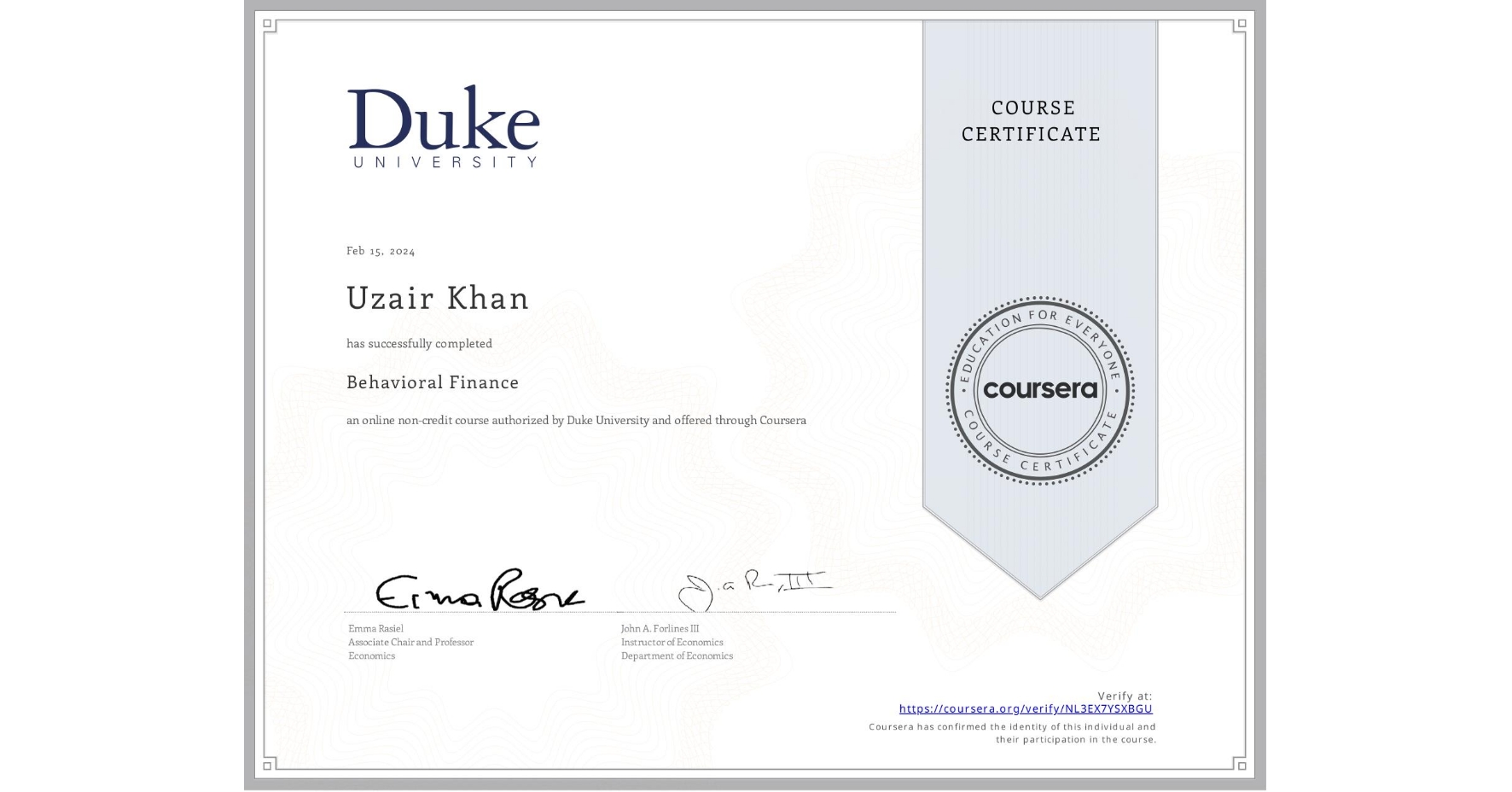 View certificate for Uzair Khan, Behavioral Finance, an online non-credit course authorized by Duke University and offered through Coursera