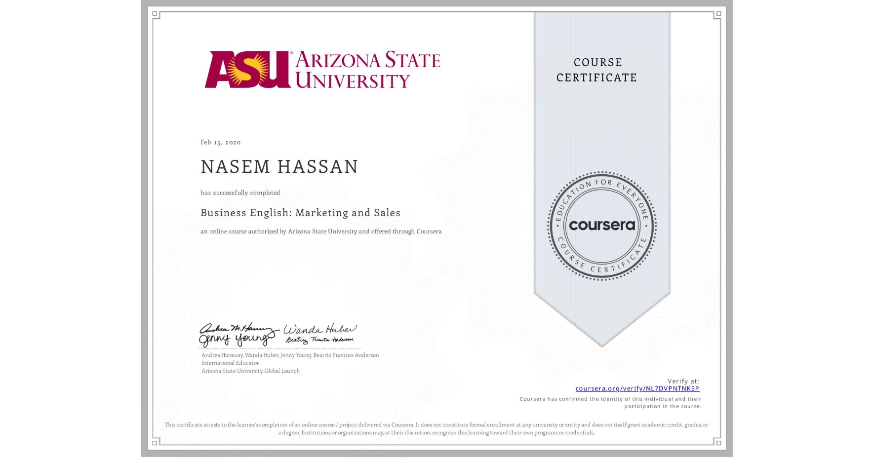 View certificate for NASEM HASSAN, Business English: Marketing and Sales, an online non-credit course authorized by Arizona State University and offered through Coursera