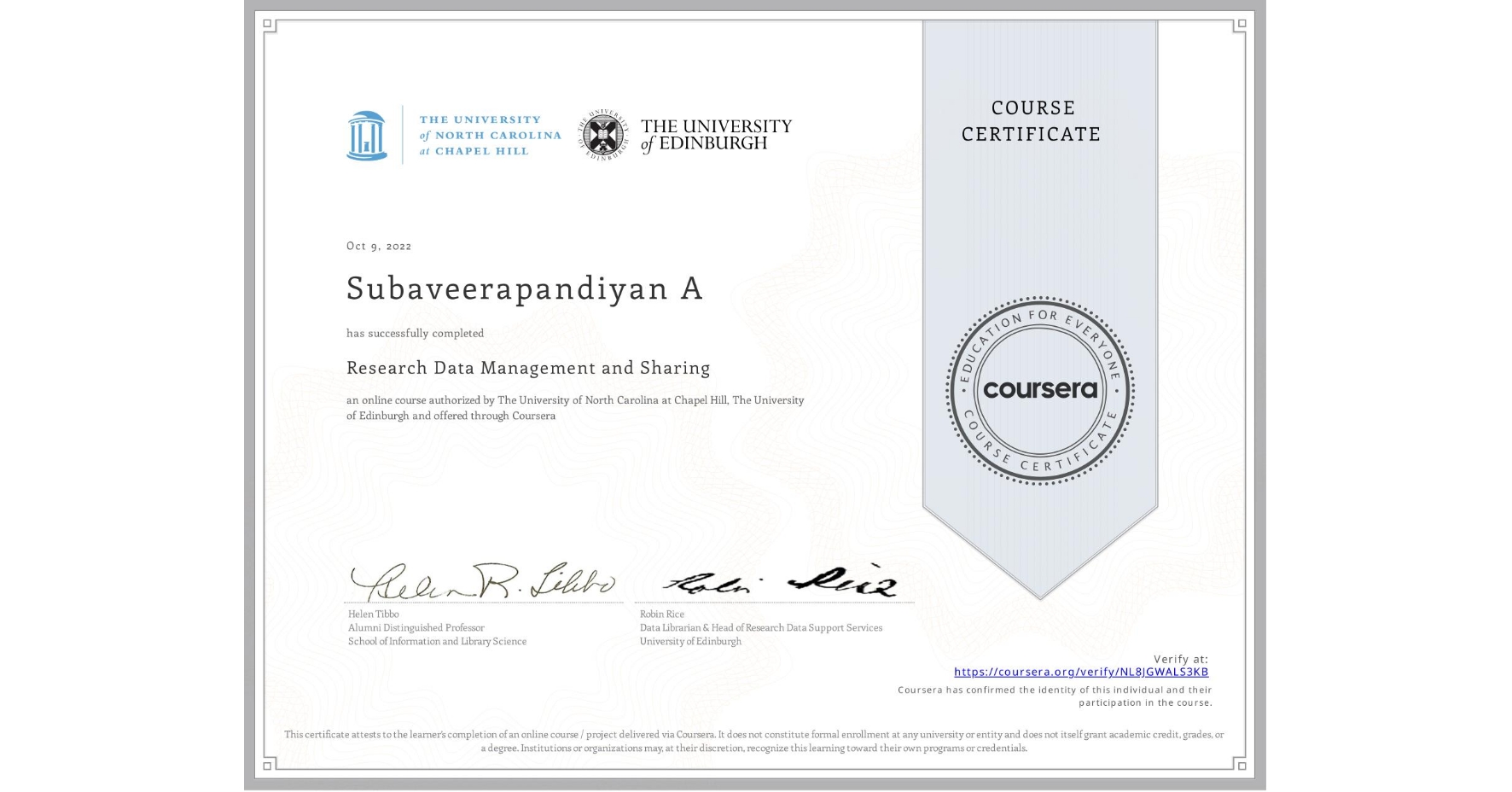 View certificate for Subaveerapandiyan A, Research Data Management and Sharing, an online non-credit course authorized by The University of North Carolina at Chapel Hill & The University of Edinburgh and offered through Coursera