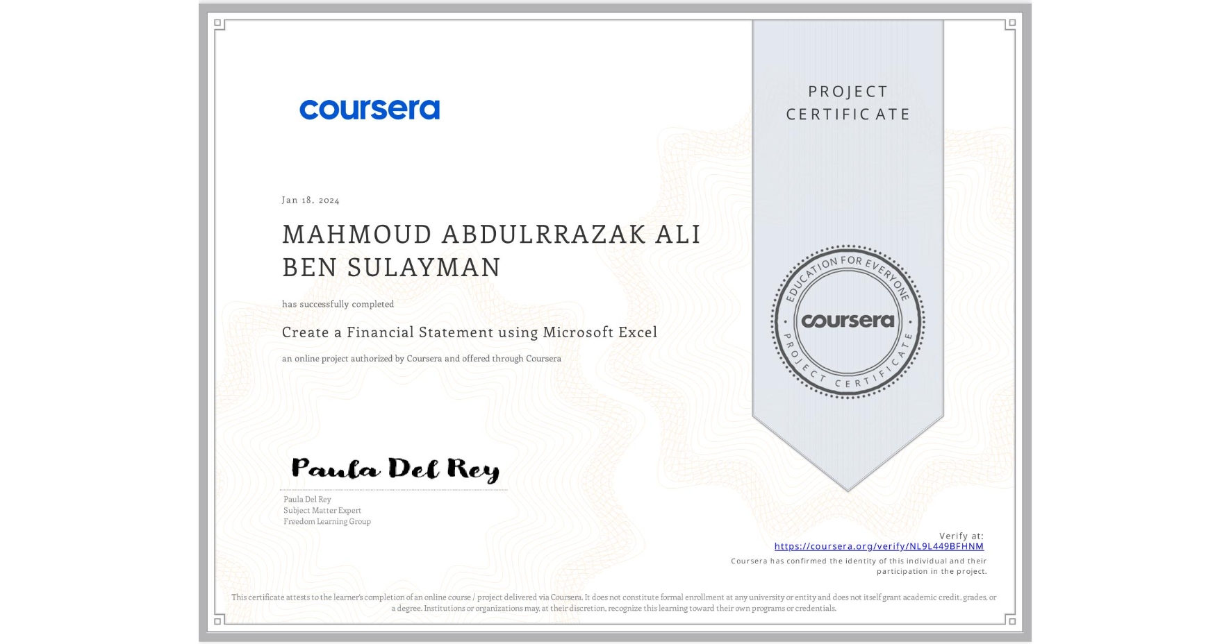 View certificate for MAHMOUD ABDULRRAZAK ALI BEN SULAYMAN, Create a Financial Statement using Microsoft Excel, an online non-credit course authorized by Coursera and offered through Coursera