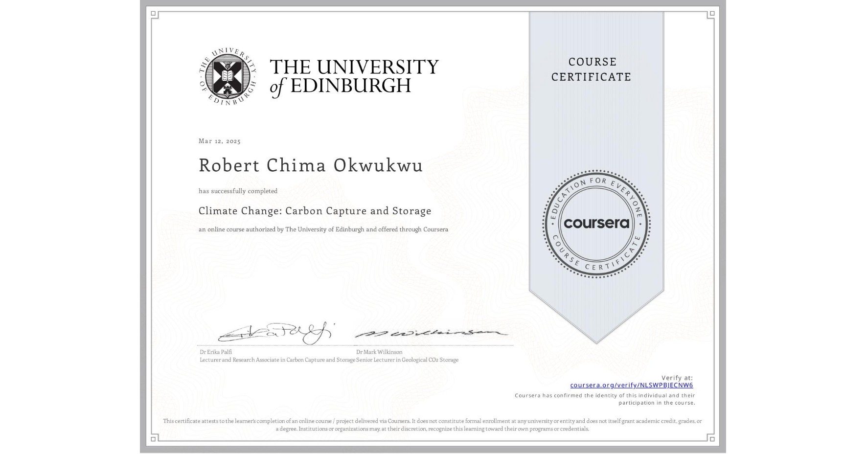 View certificate for Robert Chima Okwukwu, Climate Change: Carbon Capture and Storage, an online non-credit course authorized by The University of Edinburgh and offered through Coursera