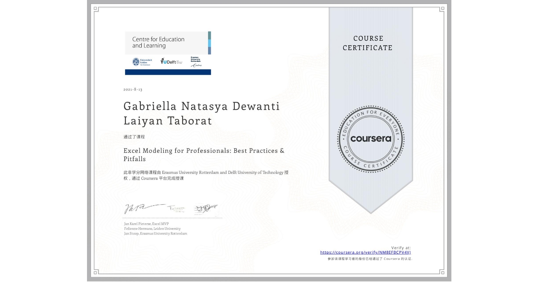 View certificate for Gabriella Natasya Dewanti Laiyan Taborat, Excel Modeling for Professionals: Best Practices & Pitfalls, an online non-credit course authorized by Erasmus University Rotterdam & Delft University of Technology and offered through Coursera