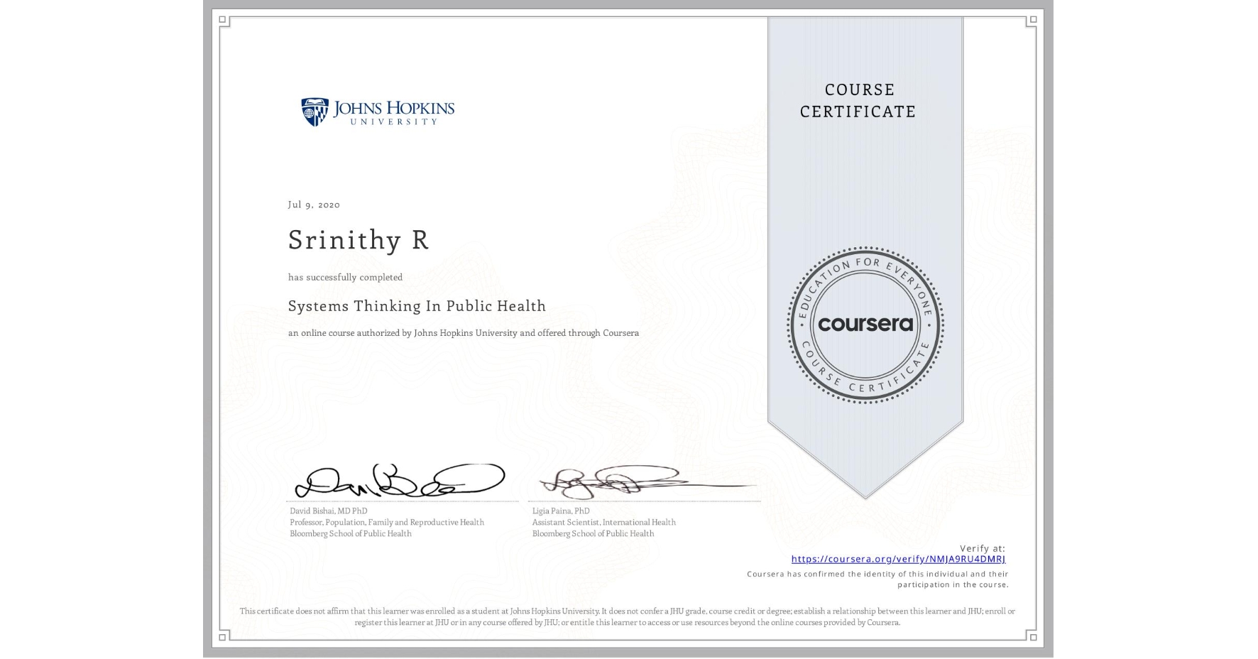 View certificate for Srinithy R, Systems Thinking In Public Health, an online non-credit course authorized by Johns Hopkins University and offered through Coursera