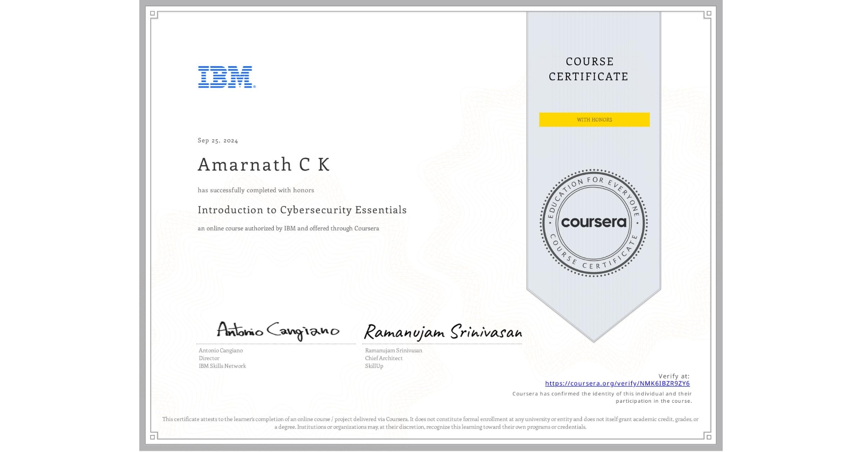 View certificate for Amarnath C K, Introduction to Cybersecurity Essentials, an online non-credit course authorized by IBM and offered through Coursera