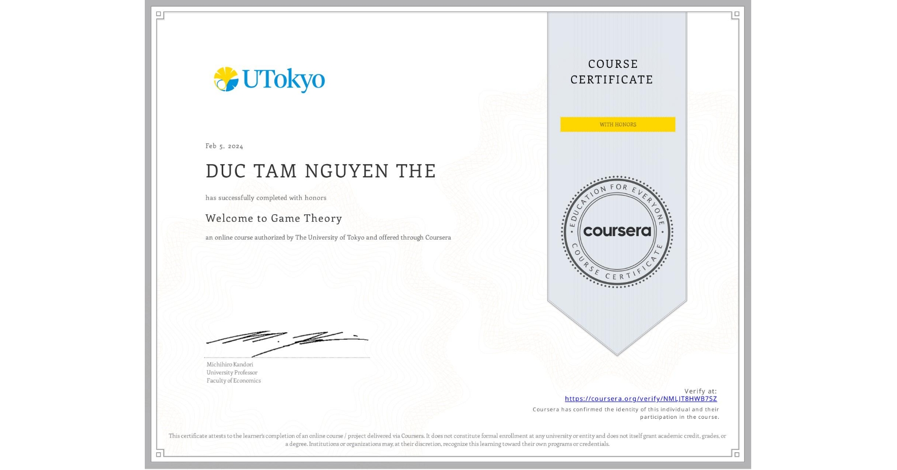 View certificate for DUC TAM NGUYEN THE, Welcome to Game Theory, an online non-credit course authorized by The University of Tokyo and offered through Coursera