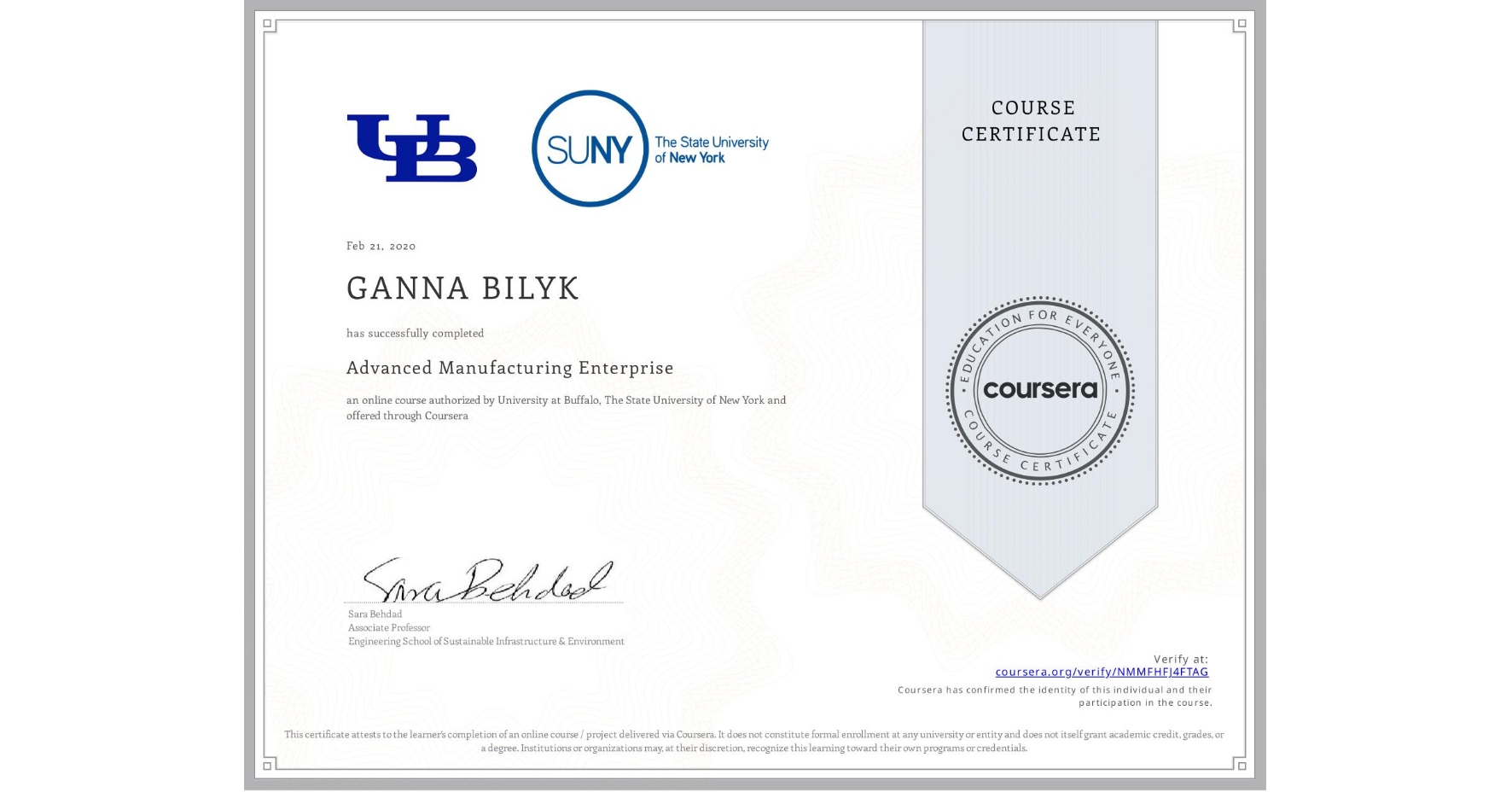 View certificate for GANNA BILYK, Advanced Manufacturing Enterprise, an online non-credit course authorized by University at Buffalo & The State University of New York and offered through Coursera
