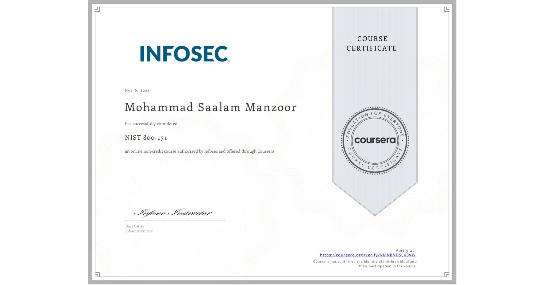 View certificate for Mohammad Saalam Manzoor, NIST 800-171, an online non-credit course authorized by Infosec and offered through Coursera