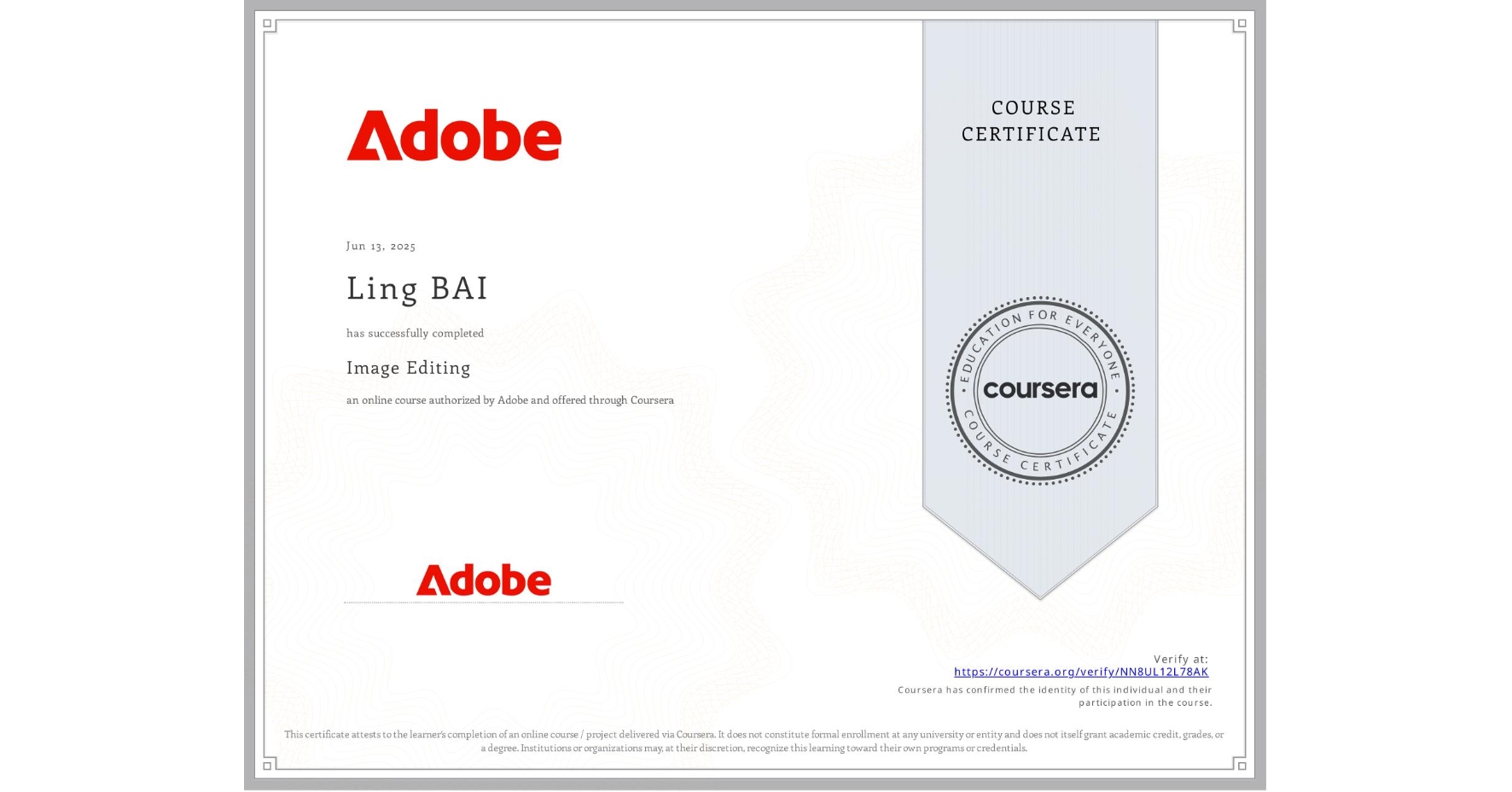 View certificate for Ling BAI, Image Editing, an online non-credit course authorized by Adobe and offered through Coursera