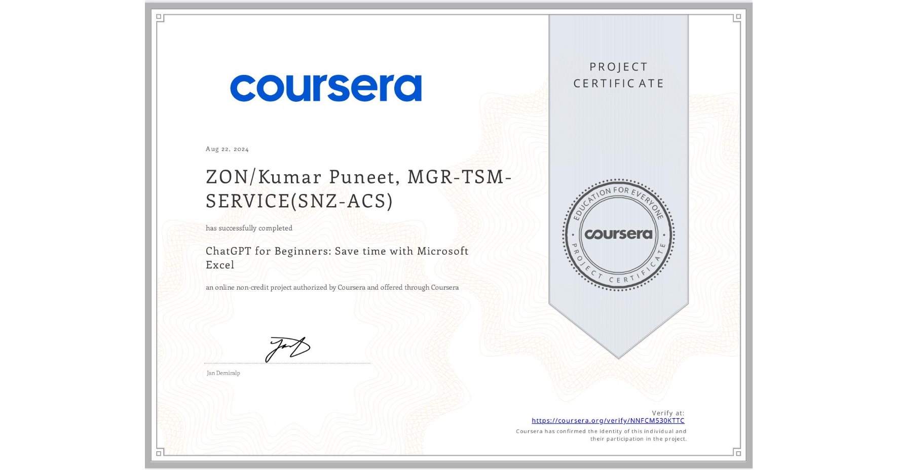 View certificate for ZON/Kumar Puneet, MGR-TSM-SERVICE(SNZ-ACS), ChatGPT for Beginners: Save time with Microsoft Excel, an online non-credit course authorized by Coursera and offered through Coursera