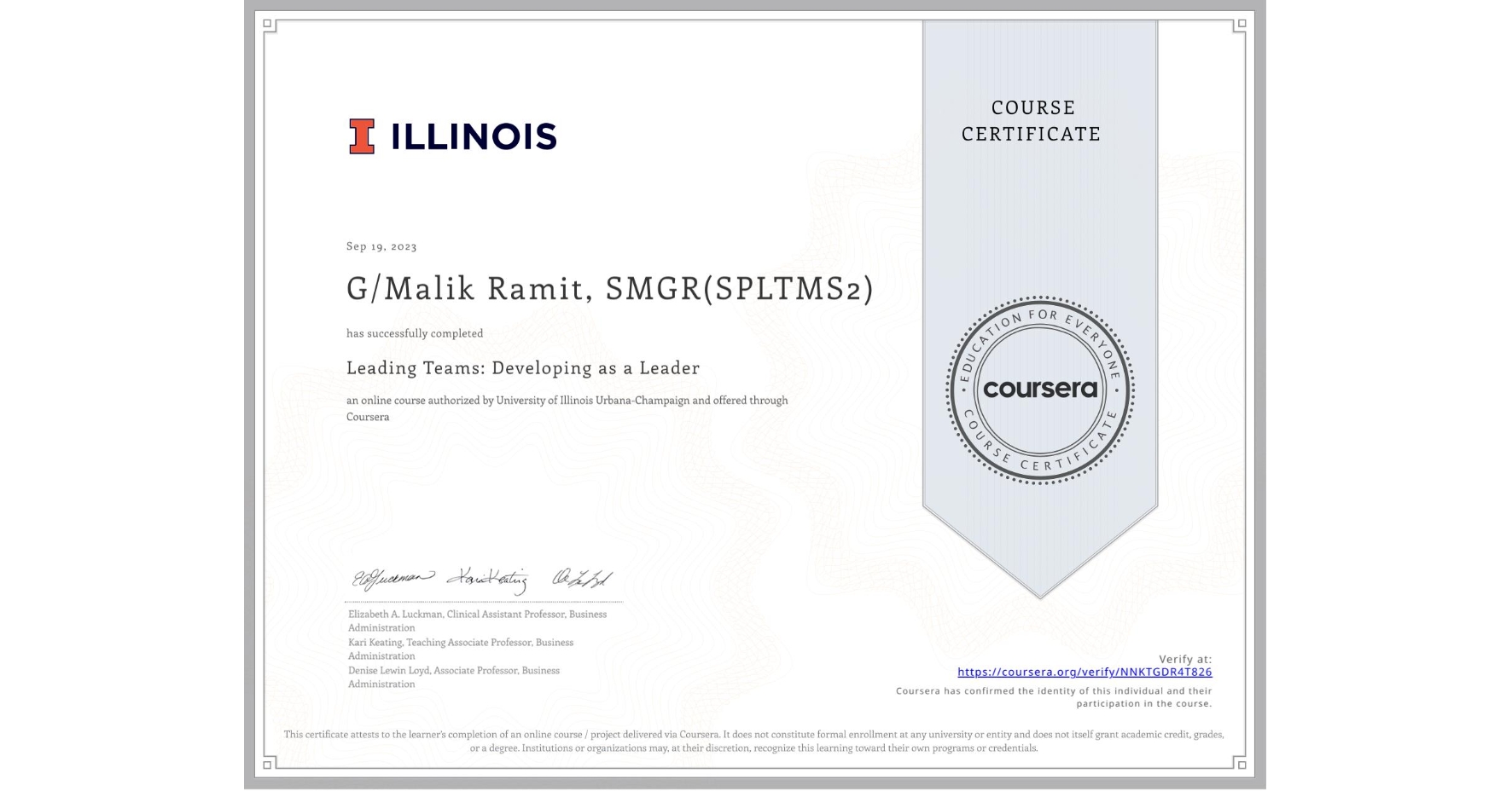 View certificate for G/Malik Ramit, SMGR(SPLTMS2), Leading Teams: Developing as a Leader, an online non-credit course authorized by University of Illinois Urbana-Champaign and offered through Coursera