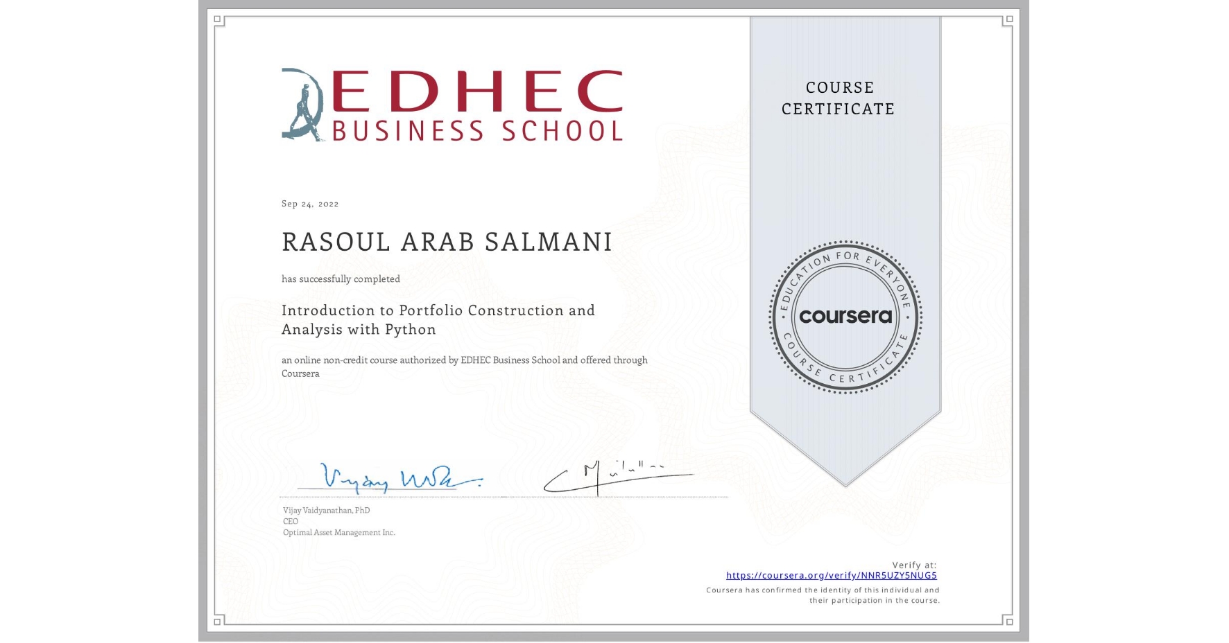 View certificate for RASOUL ARAB SALMANI, Introduction to Portfolio Construction and Analysis with Python, an online non-credit course authorized by EDHEC Business School and offered through Coursera