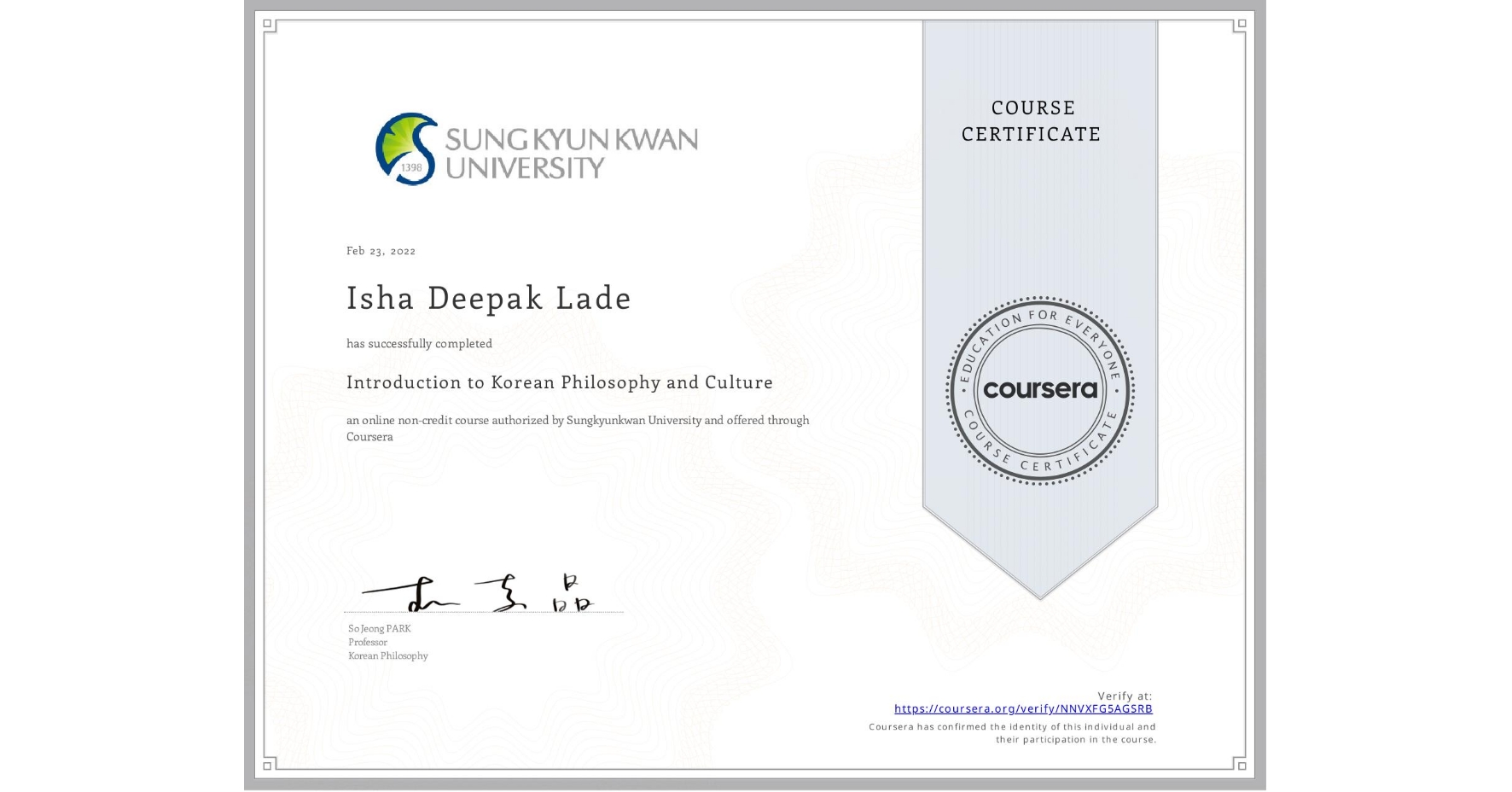 View certificate for Isha Deepak  Lade, Introduction to Korean Philosophy and Culture, an online non-credit course authorized by Sungkyunkwan University and offered through Coursera