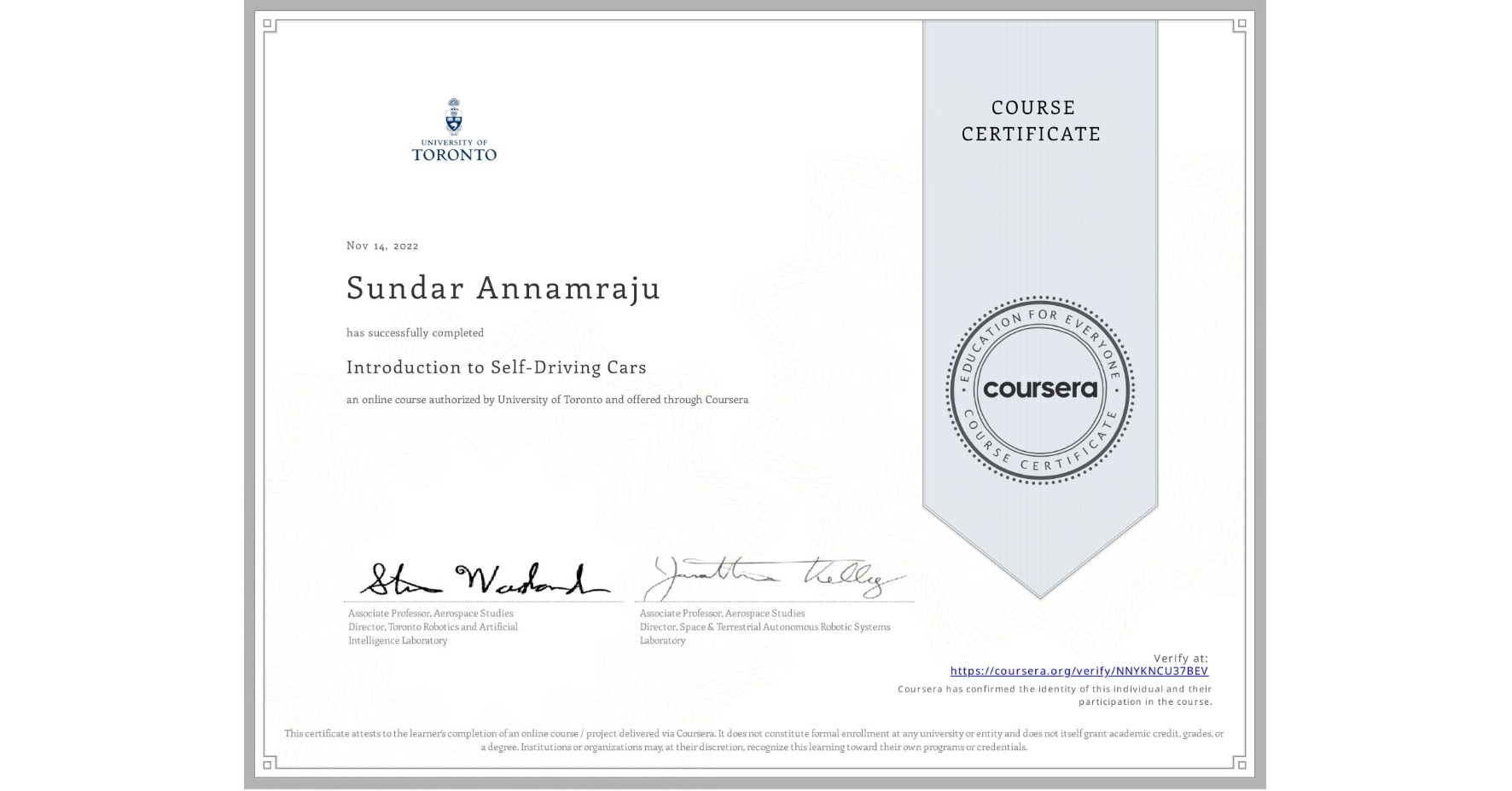 View certificate for Sundar Annamraju, Introduction to Self-Driving Cars, an online non-credit course authorized by University of Toronto and offered through Coursera