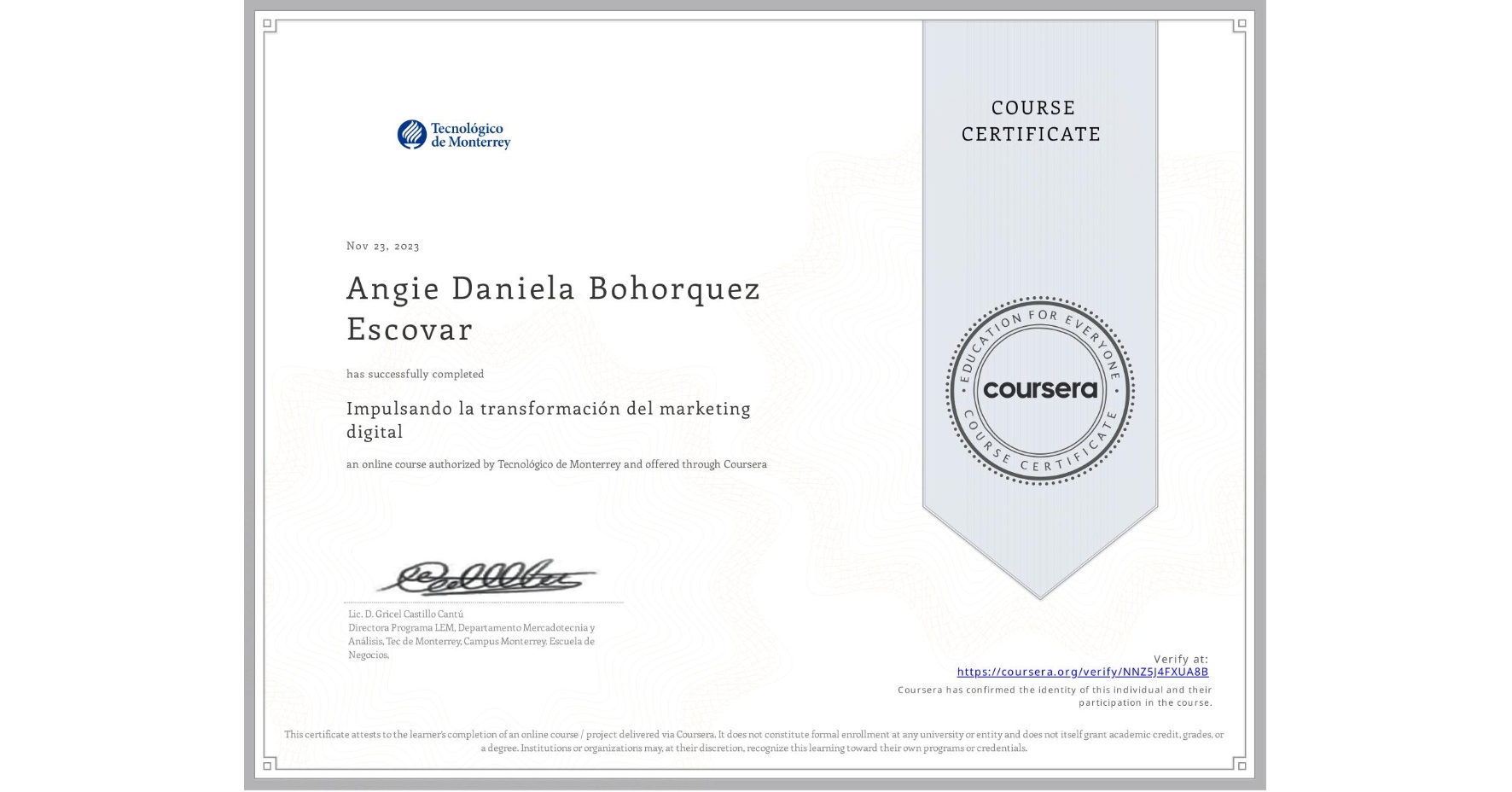 View certificate for Angie Daniela Bohorquez Escovar,  Impulsando la transformación del marketing digital, an online non-credit course authorized by Tecnológico de Monterrey and offered through Coursera