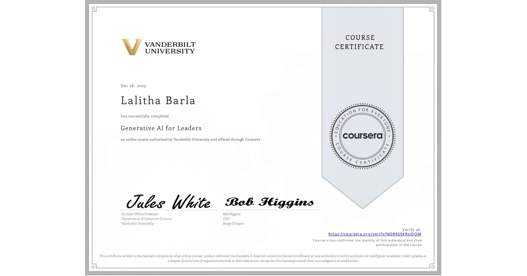 View certificate for Lalitha Barla, Generative AI for Leaders, an online non-credit course authorized by Vanderbilt University and offered through Coursera