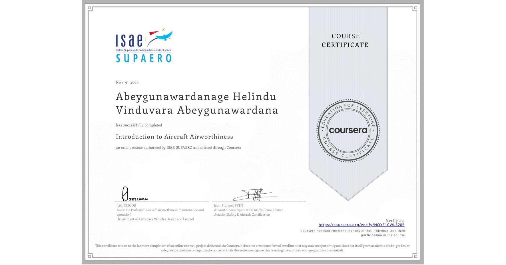 View certificate for Abeygunawardanage Helindu Vinduvara Abeygunawardana, Introduction to Aircraft Airworthiness, an online non-credit course authorized by ISAE-SUPAERO and offered through Coursera