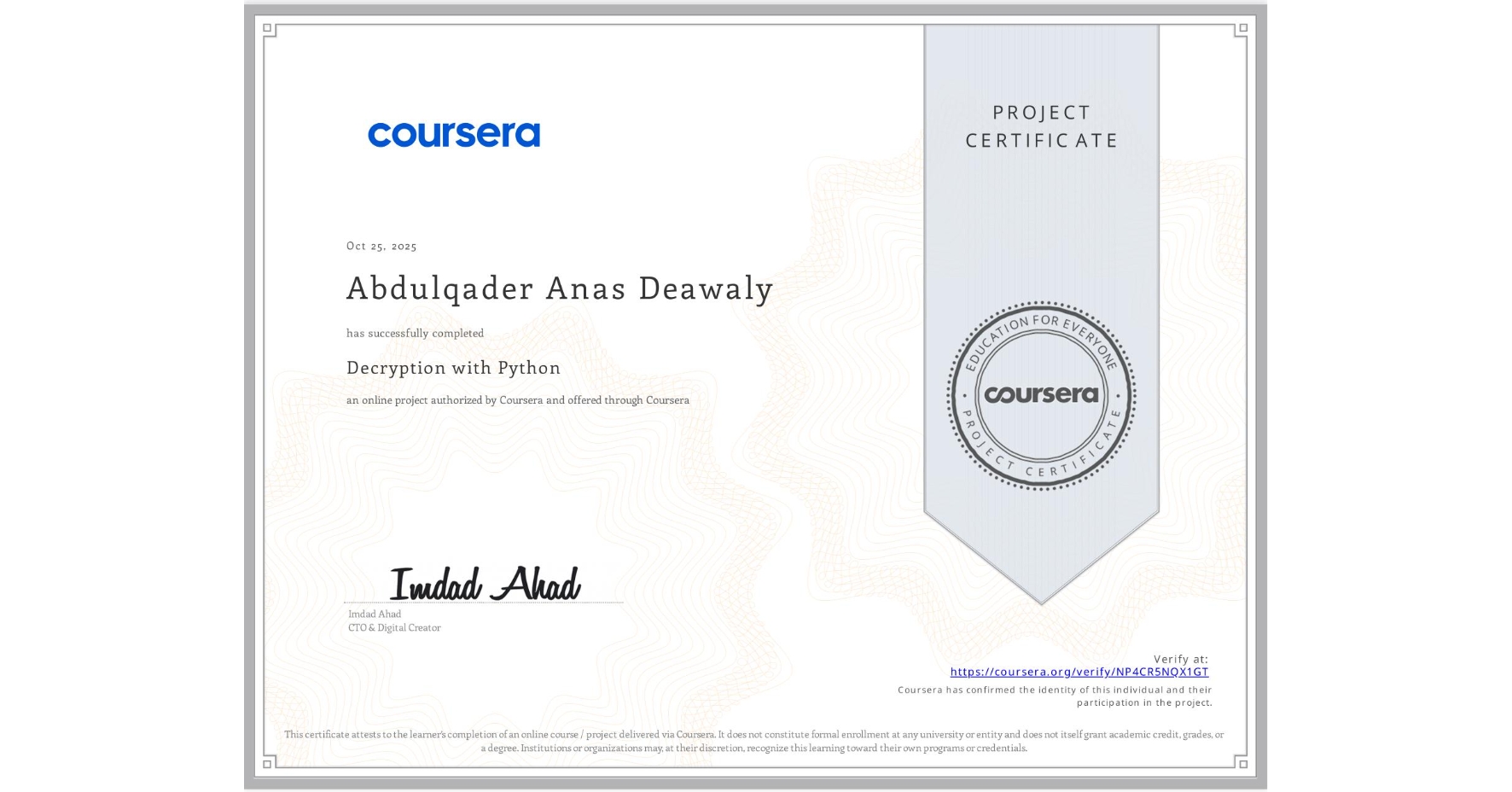 View certificate for Abdulqader Anas Deawaly, Decryption with Python, an online non-credit course authorized by Coursera and offered through Coursera
