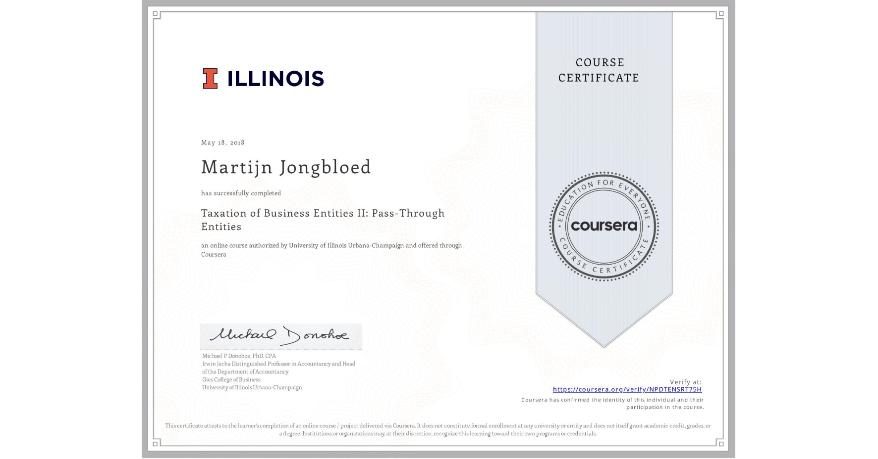 View certificate for Martijn Jongbloed, Taxation of Business Entities II: Pass-Through Entities, an online non-credit course authorized by University of Illinois Urbana-Champaign and offered through Coursera