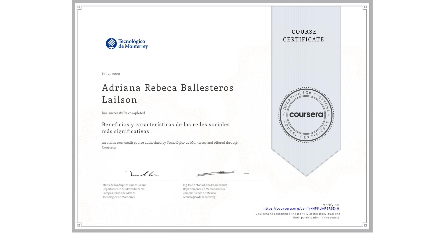View certificate for Adriana Rebeca Ballesteros Lailson, Beneficios y características de las redes sociales más significativas, an online non-credit course authorized by Tecnológico de Monterrey and offered through Coursera