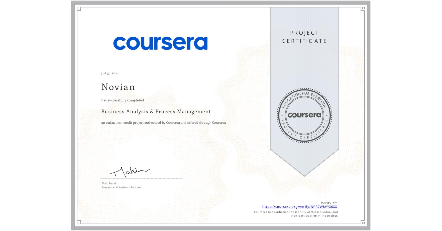 View certificate for Novian , Business Analysis & Process Management, an online non-credit course authorized by Coursera and offered through Coursera