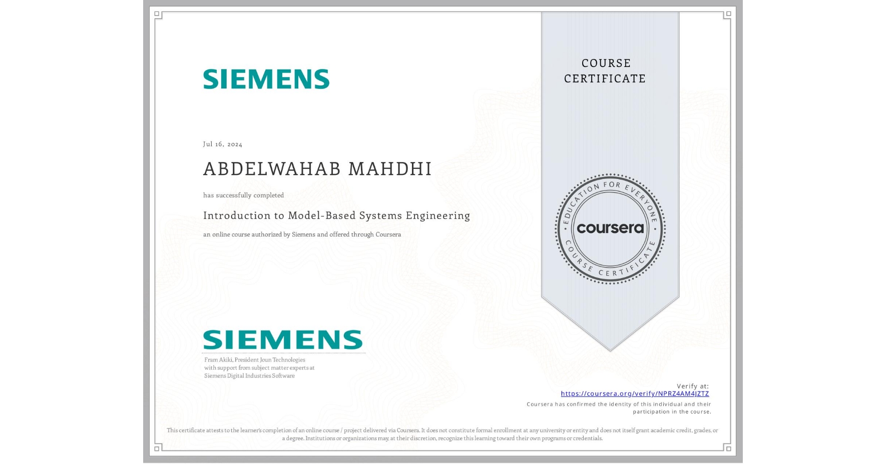 View certificate for ABDELWAHAB MAHDHI, Introduction to Model-Based Systems Engineering, an online non-credit course authorized by Siemens and offered through Coursera
