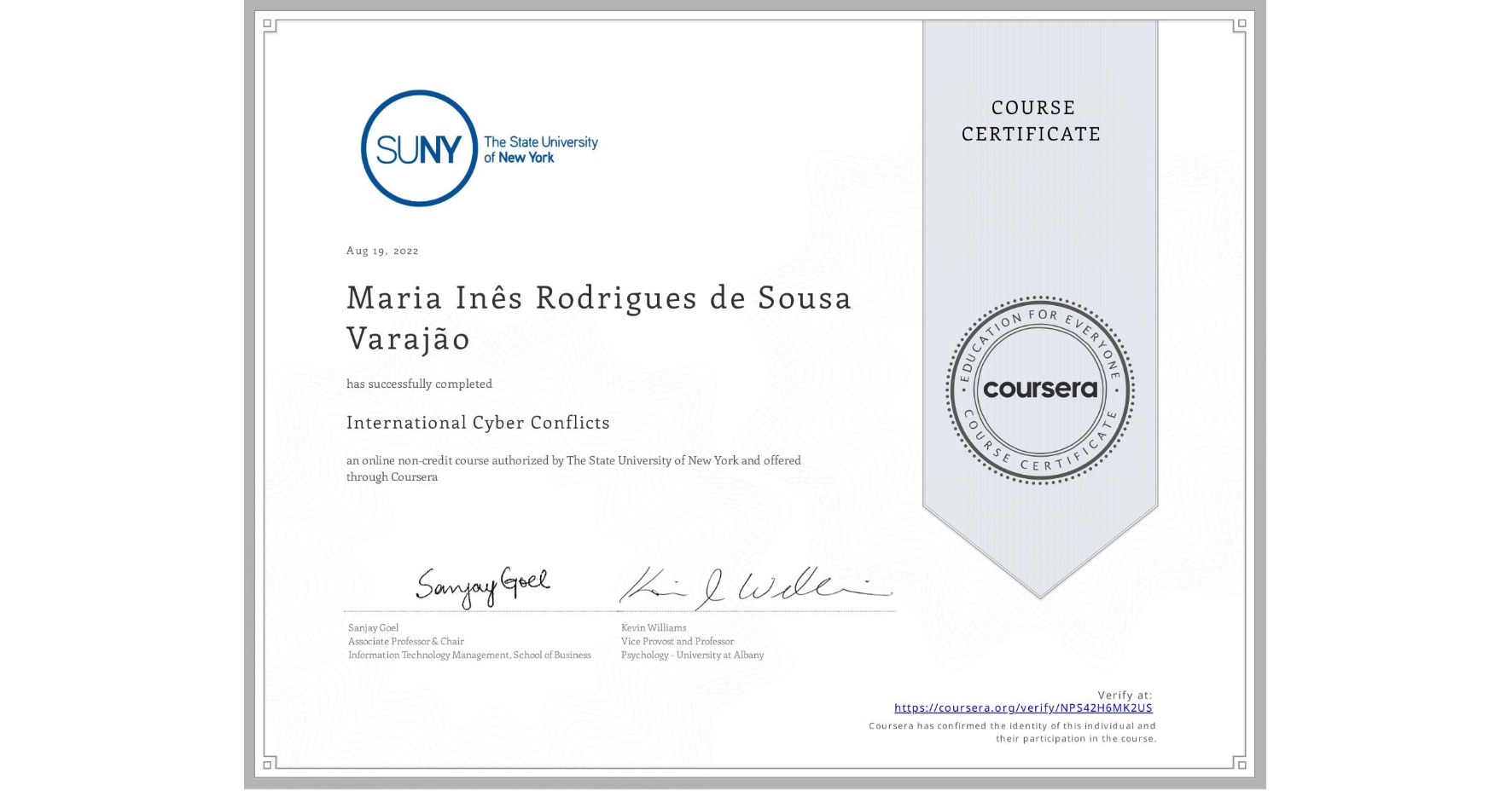 View certificate for Maria Inês  Rodrigues de Sousa Varajão, International Cyber Conflicts, an online non-credit course authorized by The State University of New York and offered through Coursera