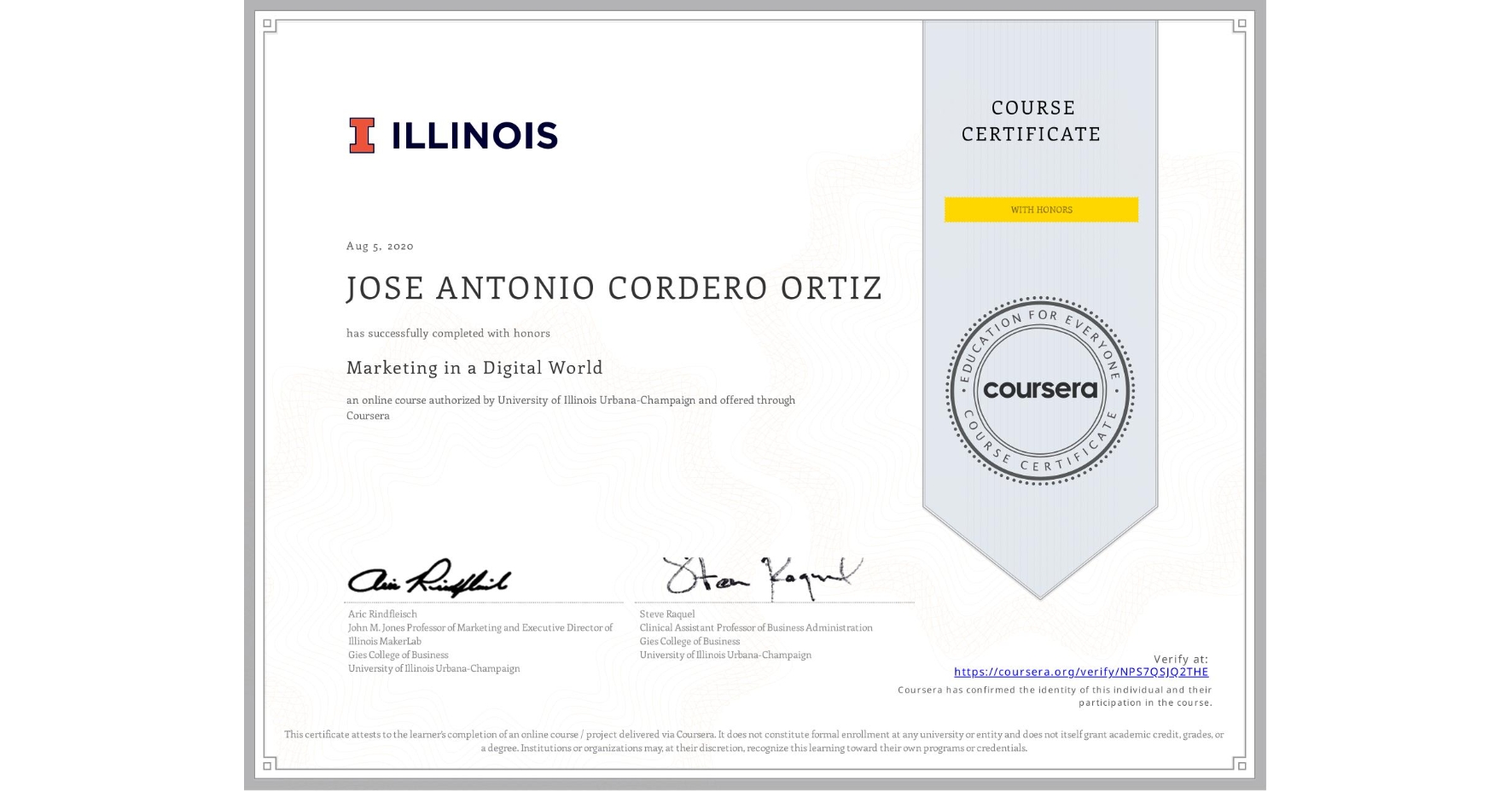 View certificate for JOSE ANTONIO  CORDERO ORTIZ, Marketing in a Digital World, an online non-credit course authorized by University of Illinois Urbana-Champaign and offered through Coursera