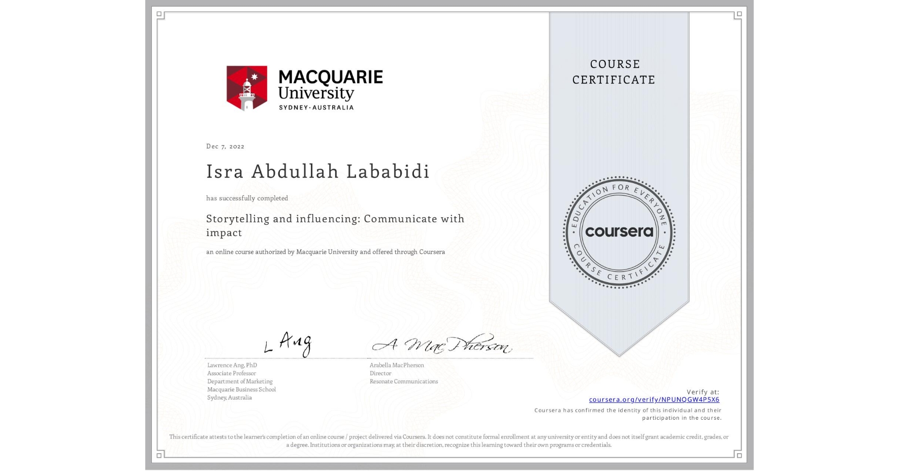 View certificate for Isra Abdullah Lababidi, Storytelling and influencing: Communicate with impact, an online non-credit course authorized by Macquarie University and offered through Coursera