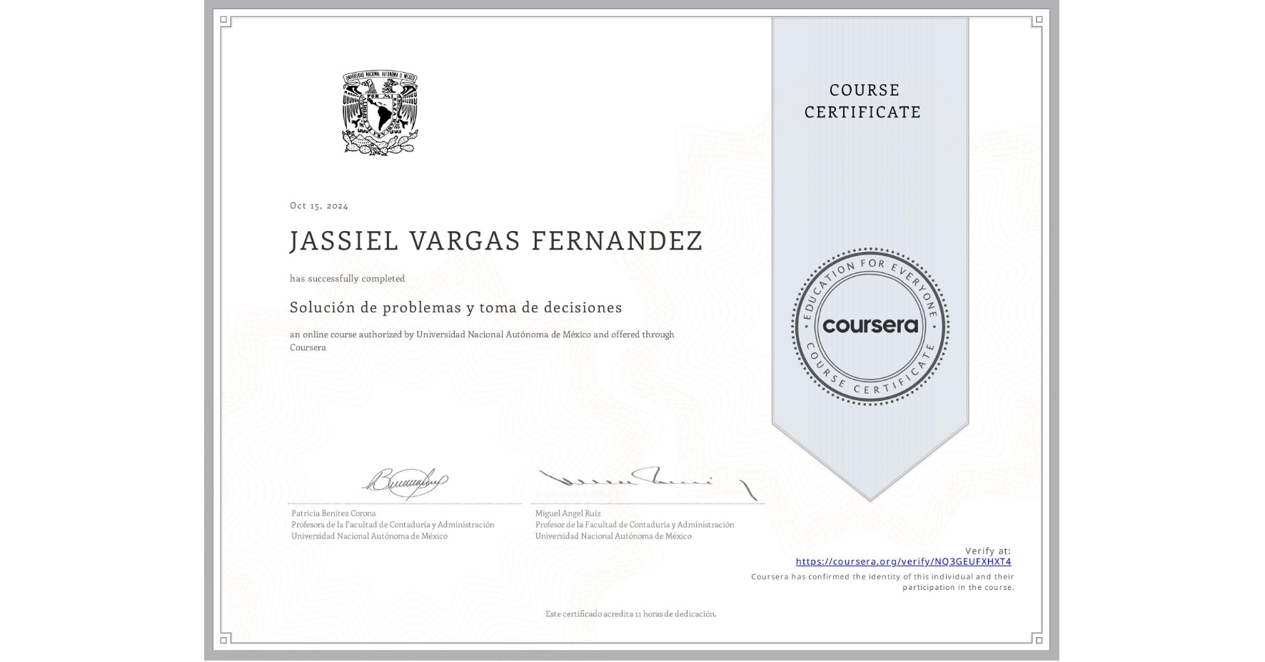 View certificate for JASSIEL VARGAS FERNANDEZ, Solución de problemas y toma de decisiones, an online non-credit course authorized by Universidad Nacional Autónoma de México and offered through Coursera