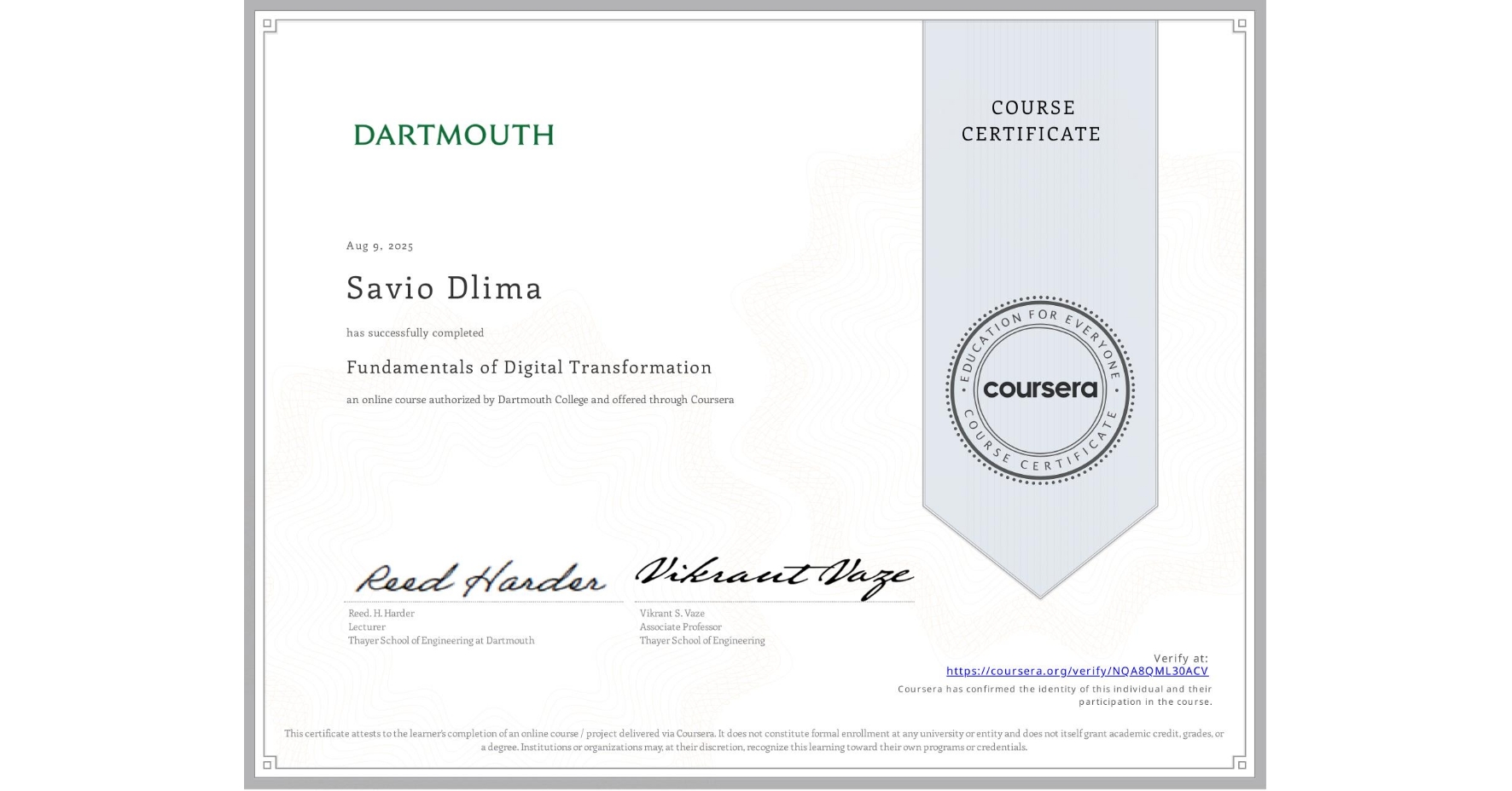 View certificate for Savio Dlima, Fundamentals of Digital Transformation, an online non-credit course authorized by Dartmouth College and offered through Coursera
