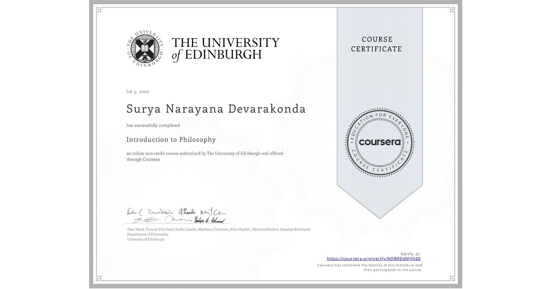 View certificate for Surya Narayana Devarakonda, Introduction to Philosophy, an online non-credit course authorized by The University of Edinburgh and offered through Coursera