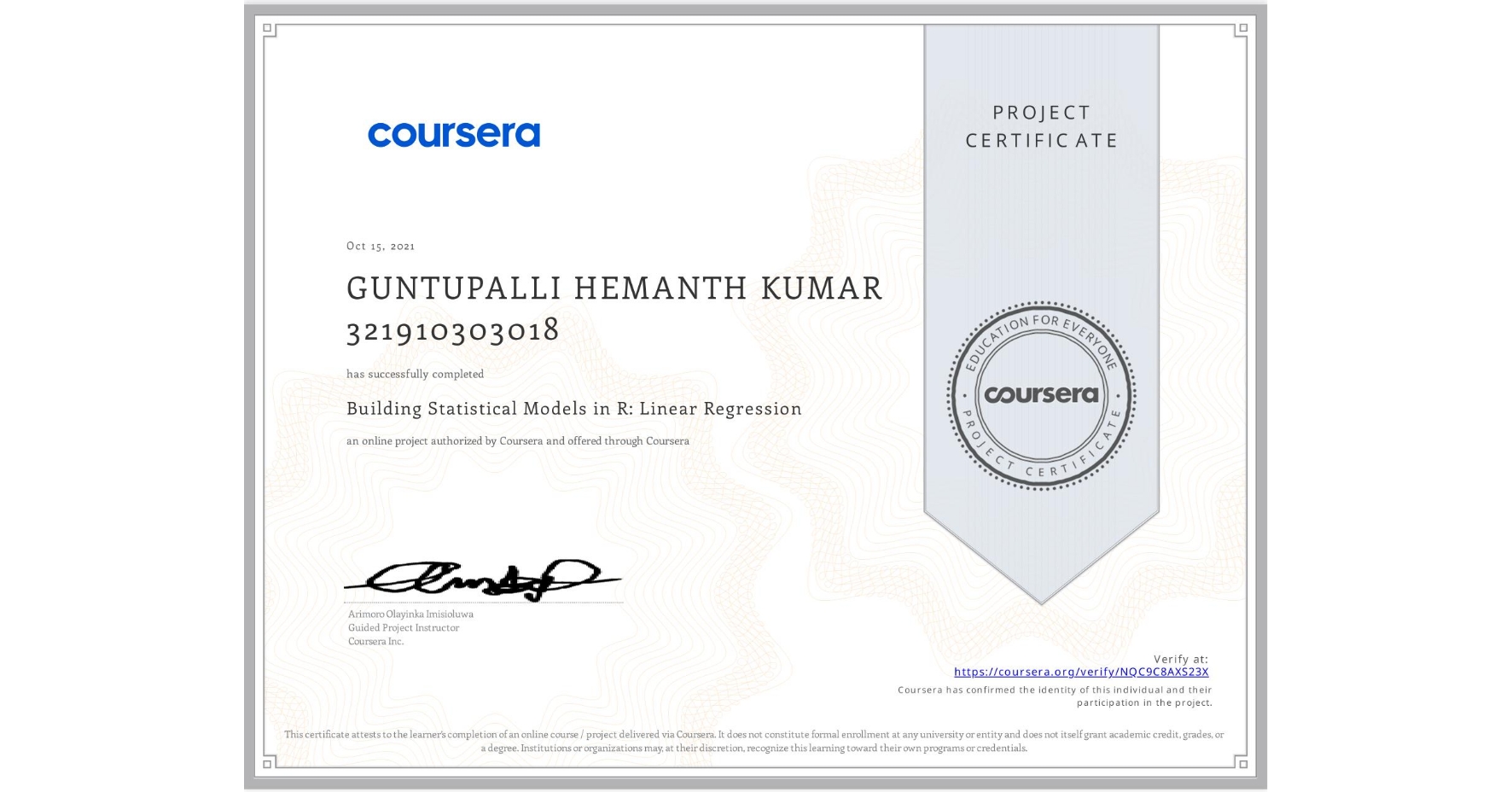 View certificate for GUNTUPALLI HEMANTH KUMAR 321910303018, Building Statistical Models in R: Linear Regression, an online non-credit course authorized by Coursera and offered through Coursera