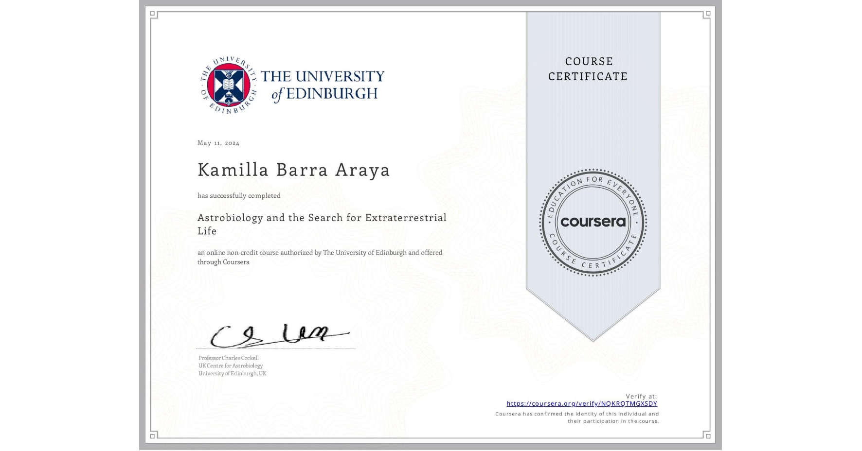 View certificate for Kamilla Barra Araya, Astrobiology and the Search for Extraterrestrial Life, an online non-credit course authorized by The University of Edinburgh and offered through Coursera