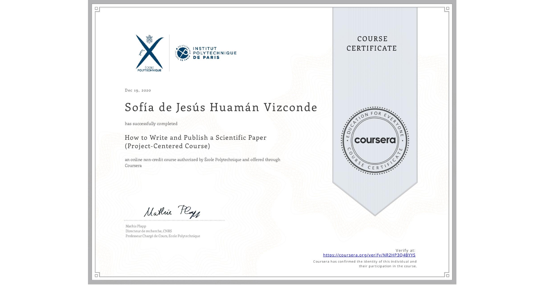 View certificate for Sofía de Jesús Huamán Vizconde, How to Write and Publish a Scientific Paper (Project-Centered Course), an online non-credit course authorized by École Polytechnique and offered through Coursera