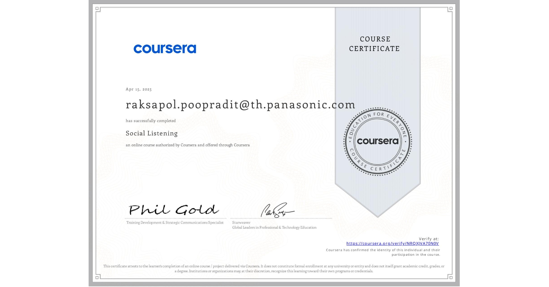 View certificate for raksapol.poopradit@th.panasonic.com , Social Listening, an online non-credit course authorized by Coursera and offered through Coursera