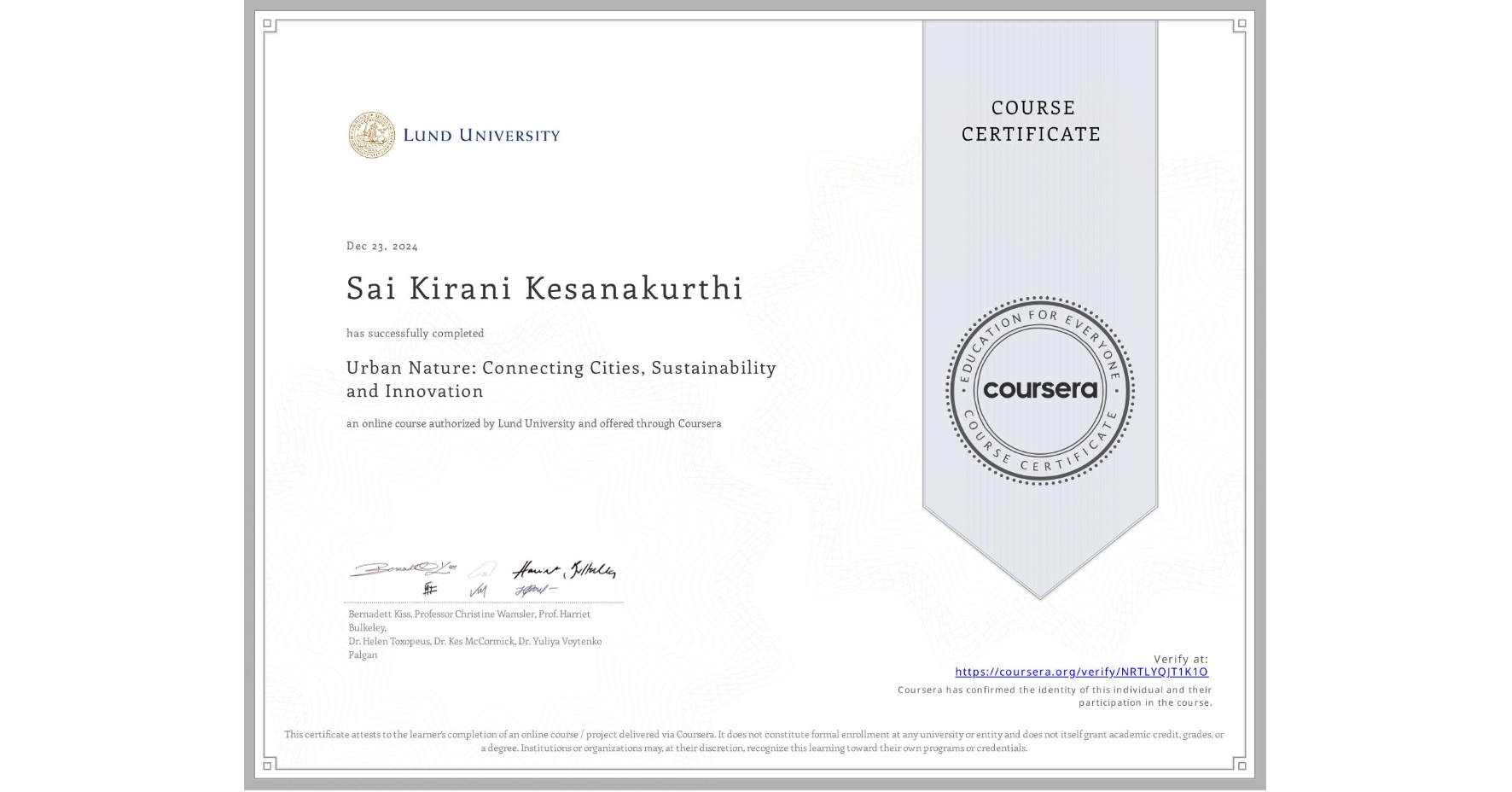 View certificate for Sai Kirani Kesanakurthi, Urban Nature: Connecting Cities, Sustainability and Innovation, an online non-credit course authorized by Lund University and offered through Coursera