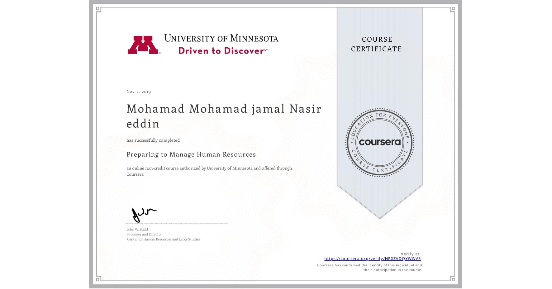 View certificate for Mohamad Mohamad jamal Nasir eddin, Preparing to Manage Human Resources, an online non-credit course authorized by University of Minnesota and offered through Coursera