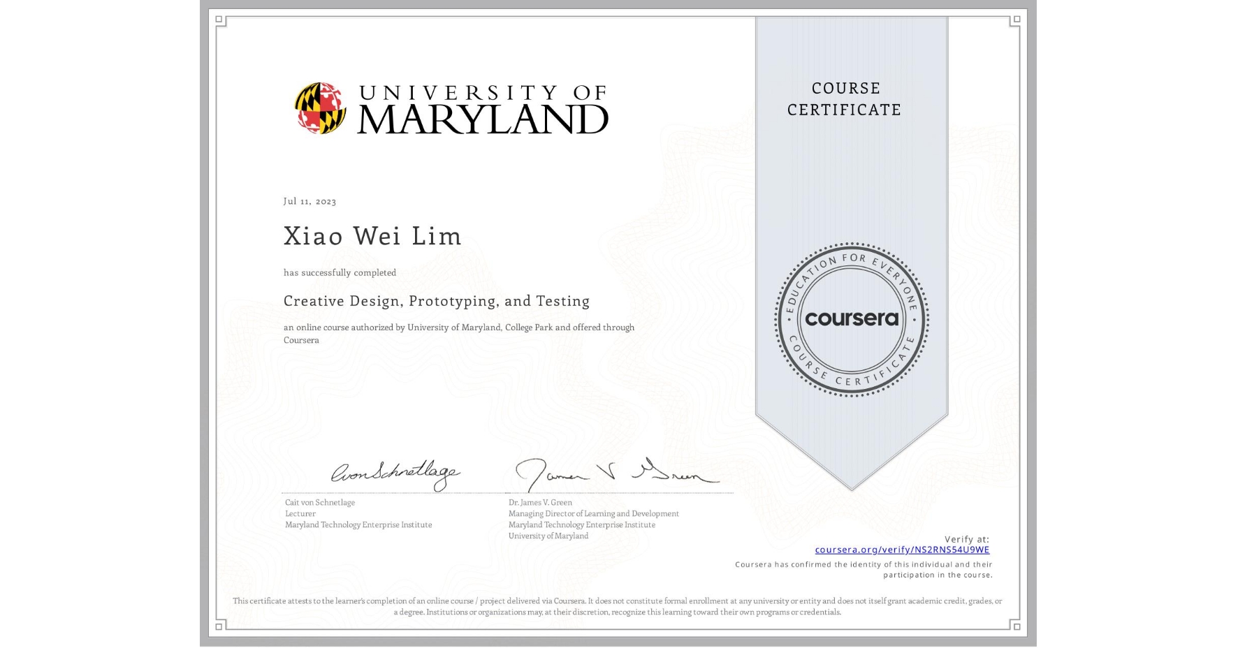 View certificate for Xiao Wei  Lim, Creative Design, Prototyping, and Testing, an online non-credit course authorized by University of Maryland, College Park and offered through Coursera