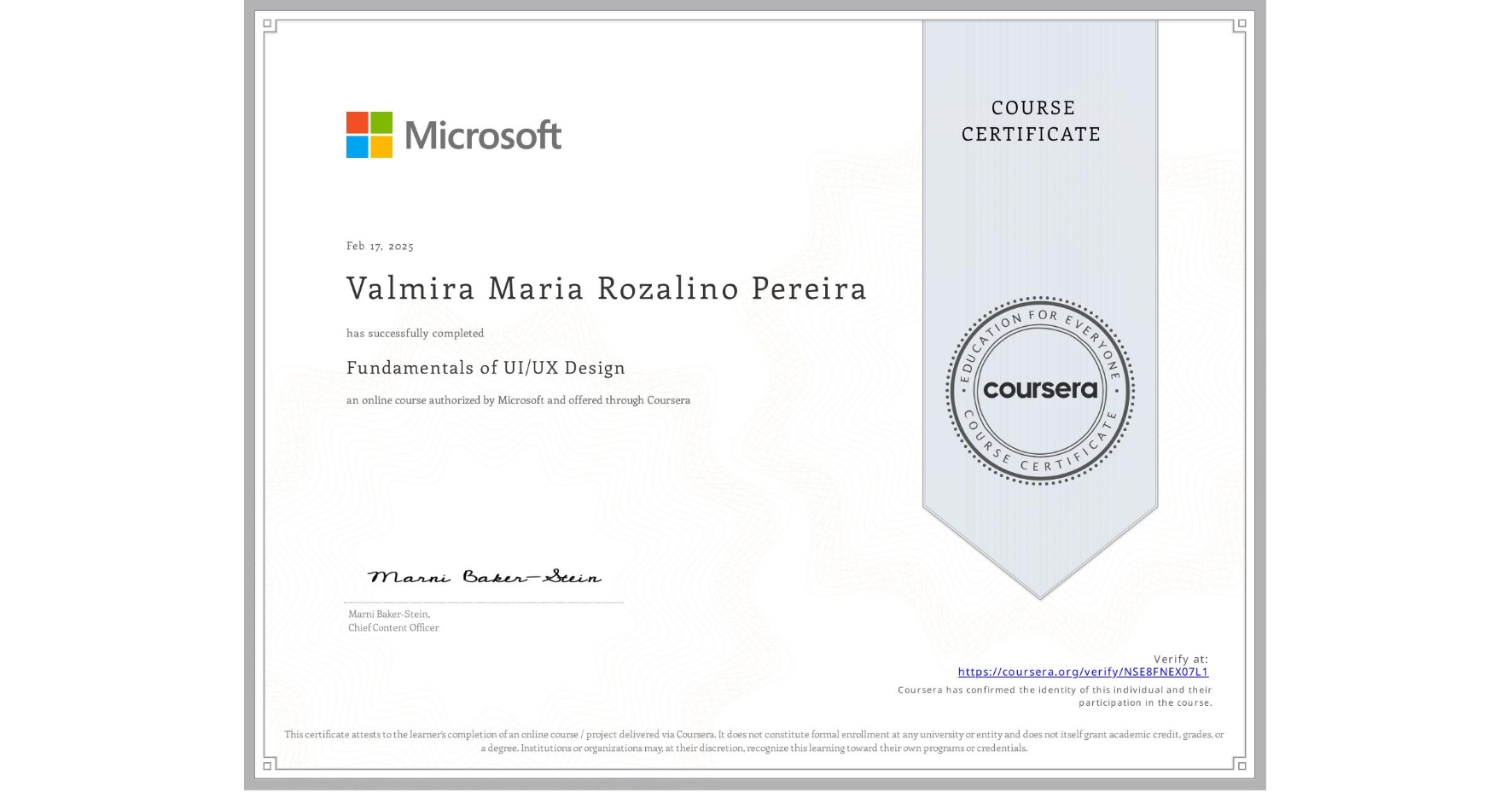 View certificate for Valmira Maria Rozalino Pereira, Fundamentals of UI/UX Design, an online non-credit course authorized by Microsoft and offered through Coursera