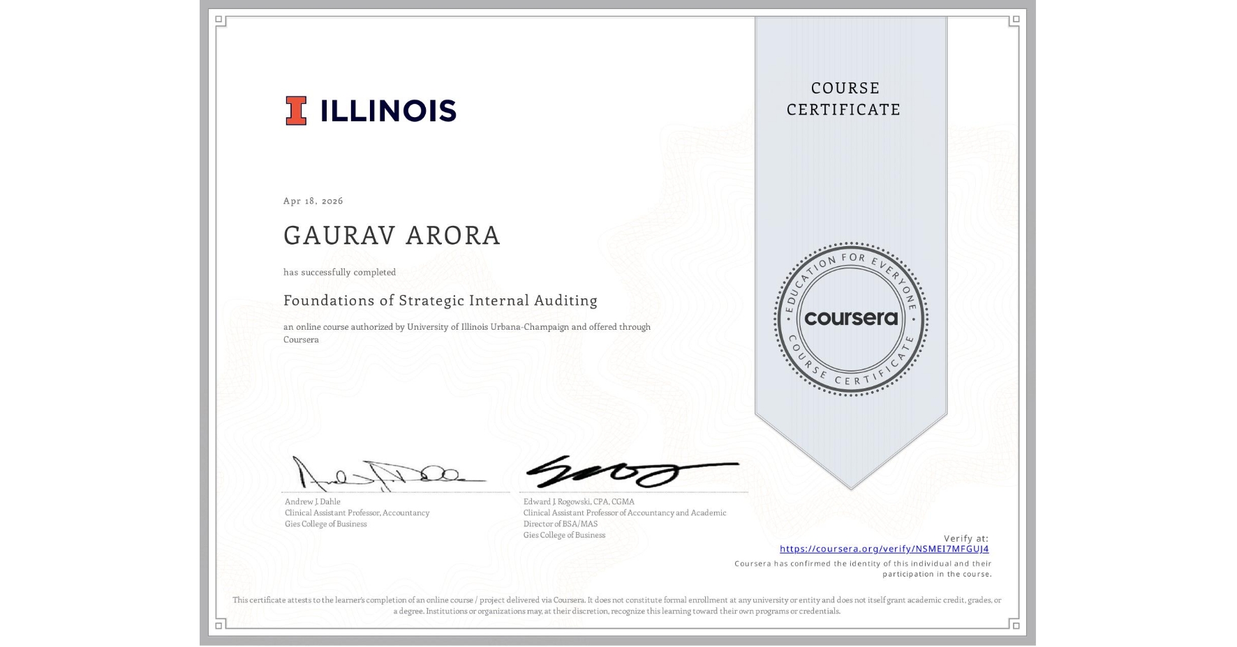 View certificate for GAURAV ARORA, Foundations of Strategic Internal Auditing, an online non-credit course authorized by University of Illinois Urbana-Champaign and offered through Coursera