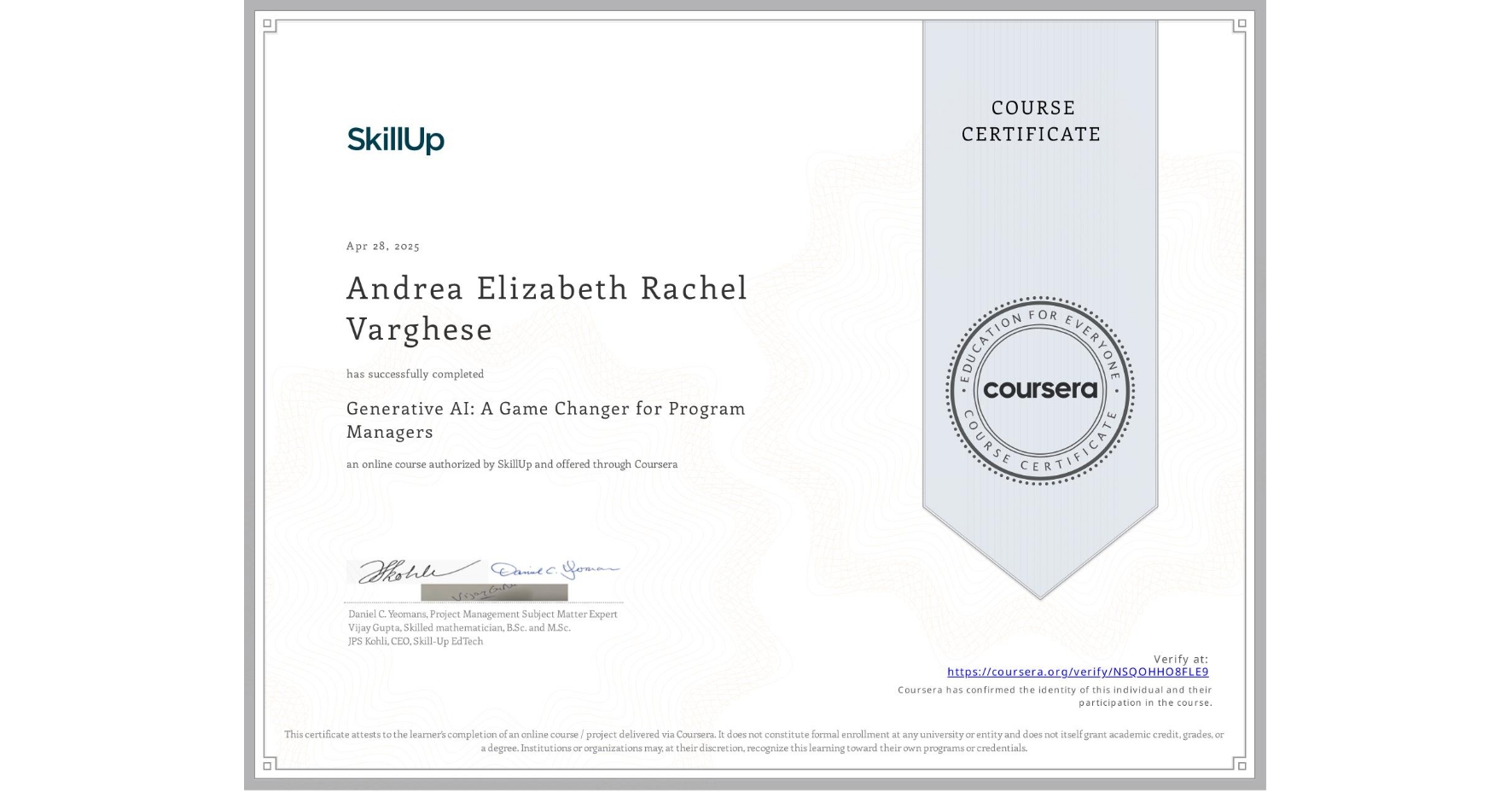View certificate for Andrea Elizabeth Rachel Varghese, Generative AI: A Game Changer for Program Managers, an online non-credit course authorized by SkillUp and offered through Coursera
