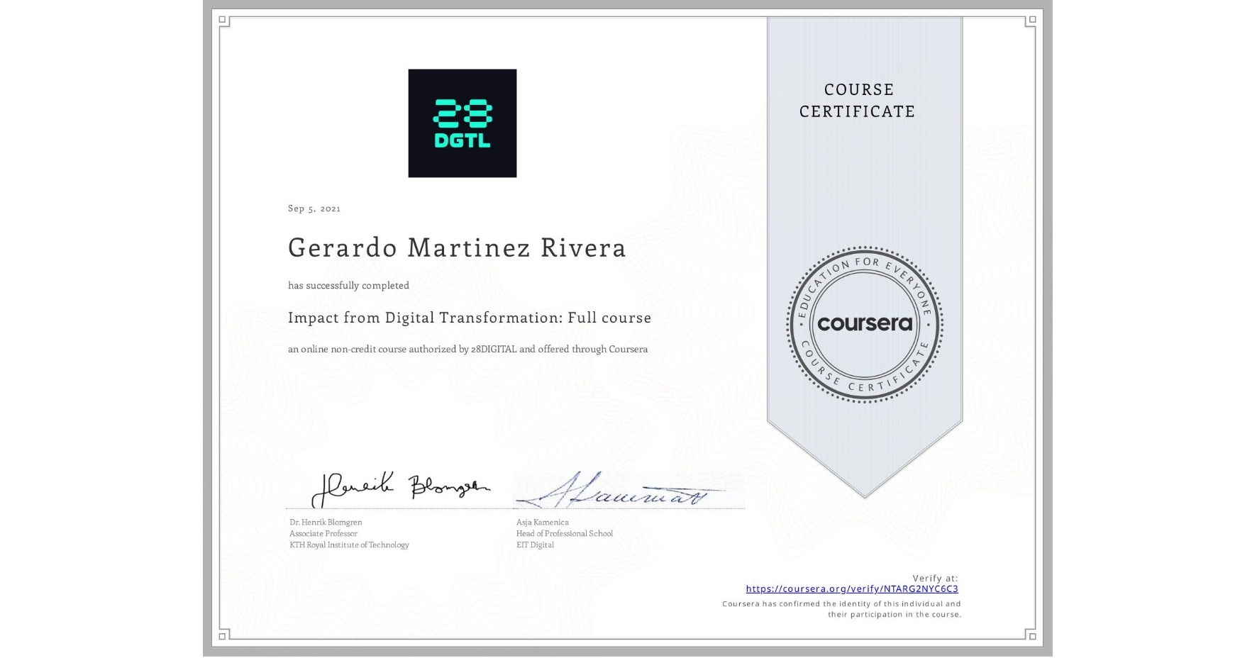 View certificate for Gerardo Martinez Rivera, Impact from Digital Transformation: Full course, an online non-credit course authorized by 28DIGITAL and offered through Coursera