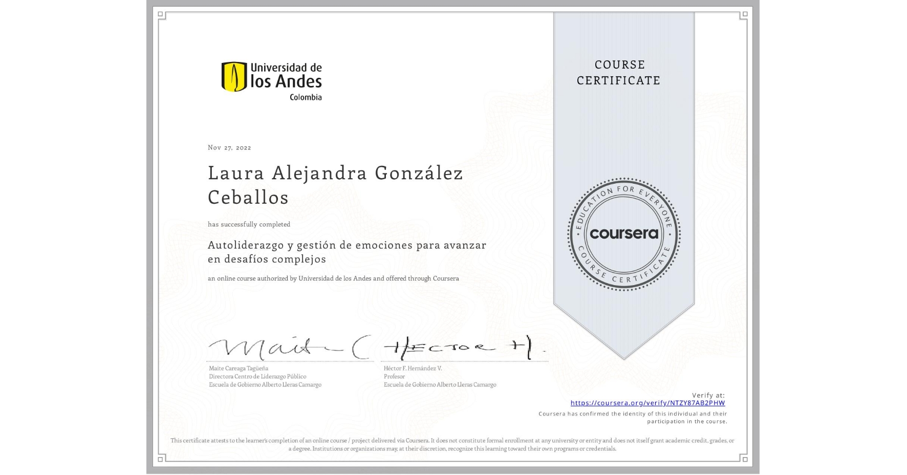 View certificate for Laura Alejandra González Ceballos, Autoliderazgo y gestión de emociones para avanzar en desafíos complejos, an online non-credit course authorized by Universidad de los Andes and offered through Coursera