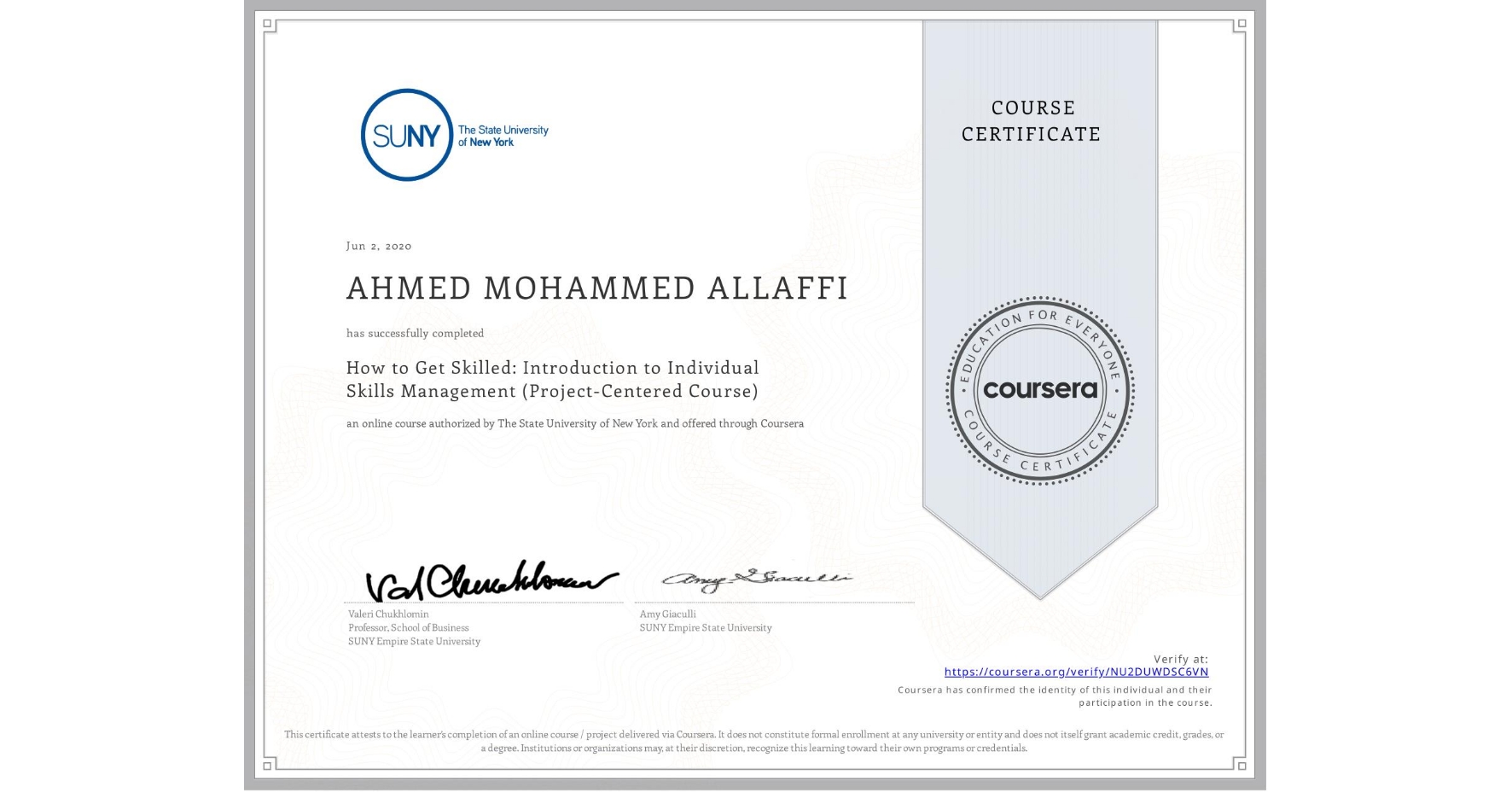 View certificate for AHMED MOHAMMED ALLAFFI, How to Get Skilled: Introduction to Individual Skills Management (Project-Centered Course), an online non-credit course authorized by The State University of New York and offered through Coursera