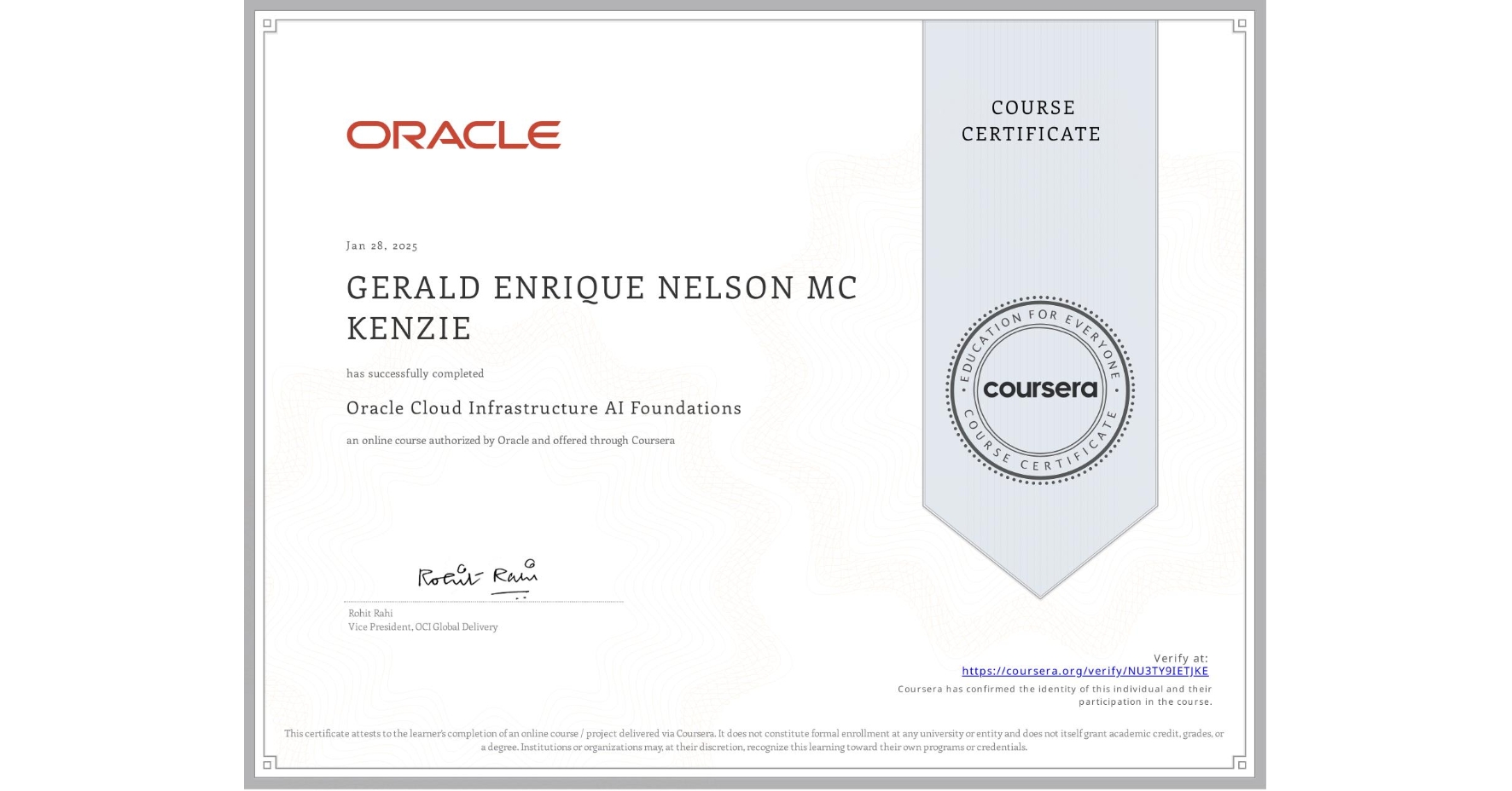 View certificate for GERALD ENRIQUE NELSON MC KENZIE, Oracle Cloud Infrastructure AI Foundations, an online non-credit course authorized by Oracle and offered through Coursera