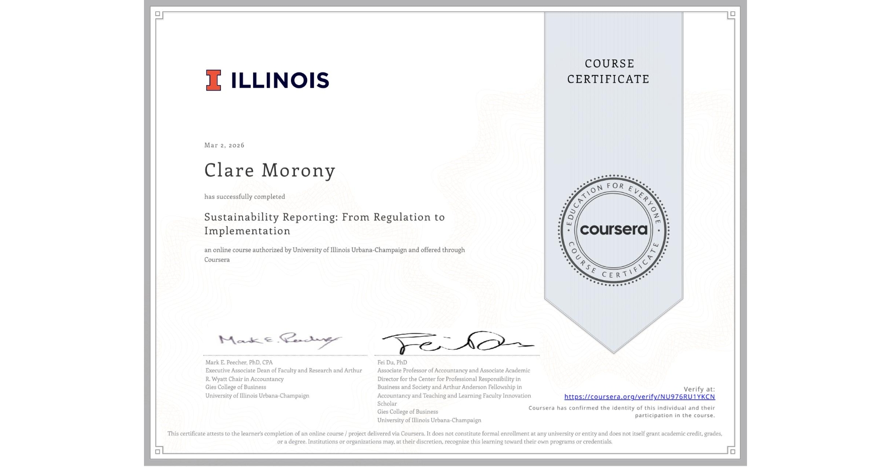 View certificate for Clare Morony, Sustainability Reporting: From Regulation to Implementation, an online non-credit course authorized by University of Illinois Urbana-Champaign and offered through Coursera