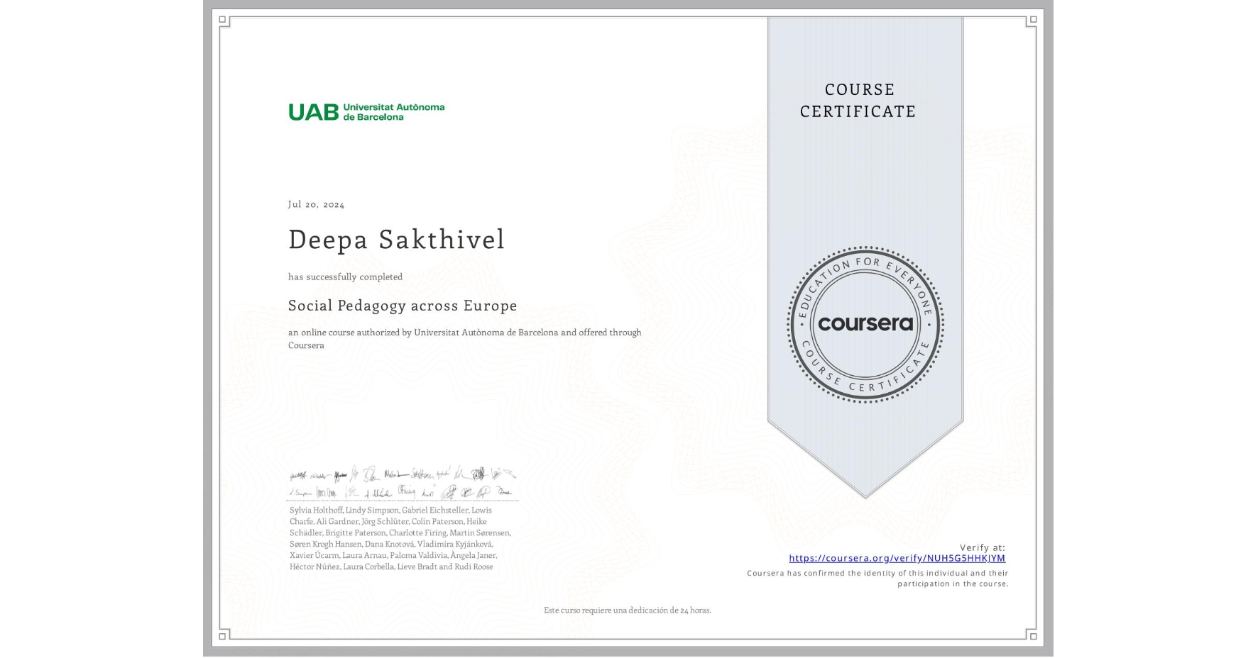 View certificate for Deepa Sakthivel, Social Pedagogy across Europe , an online non-credit course authorized by Universitat Autònoma de Barcelona and offered through Coursera